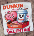 Dunkin is my Valentine Tshirt