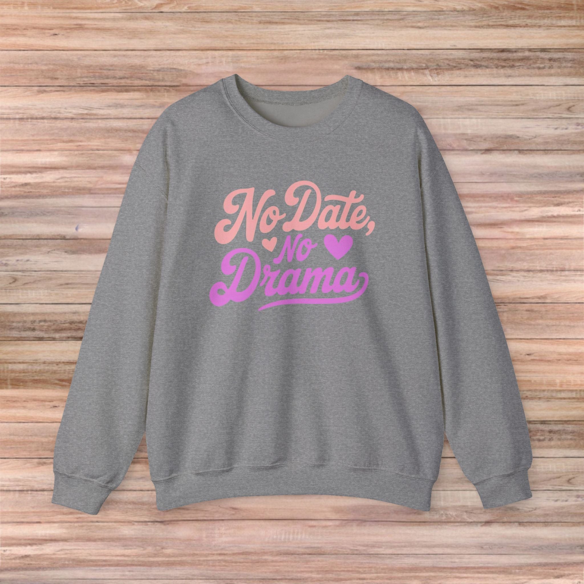 No Date No Drama Sweater