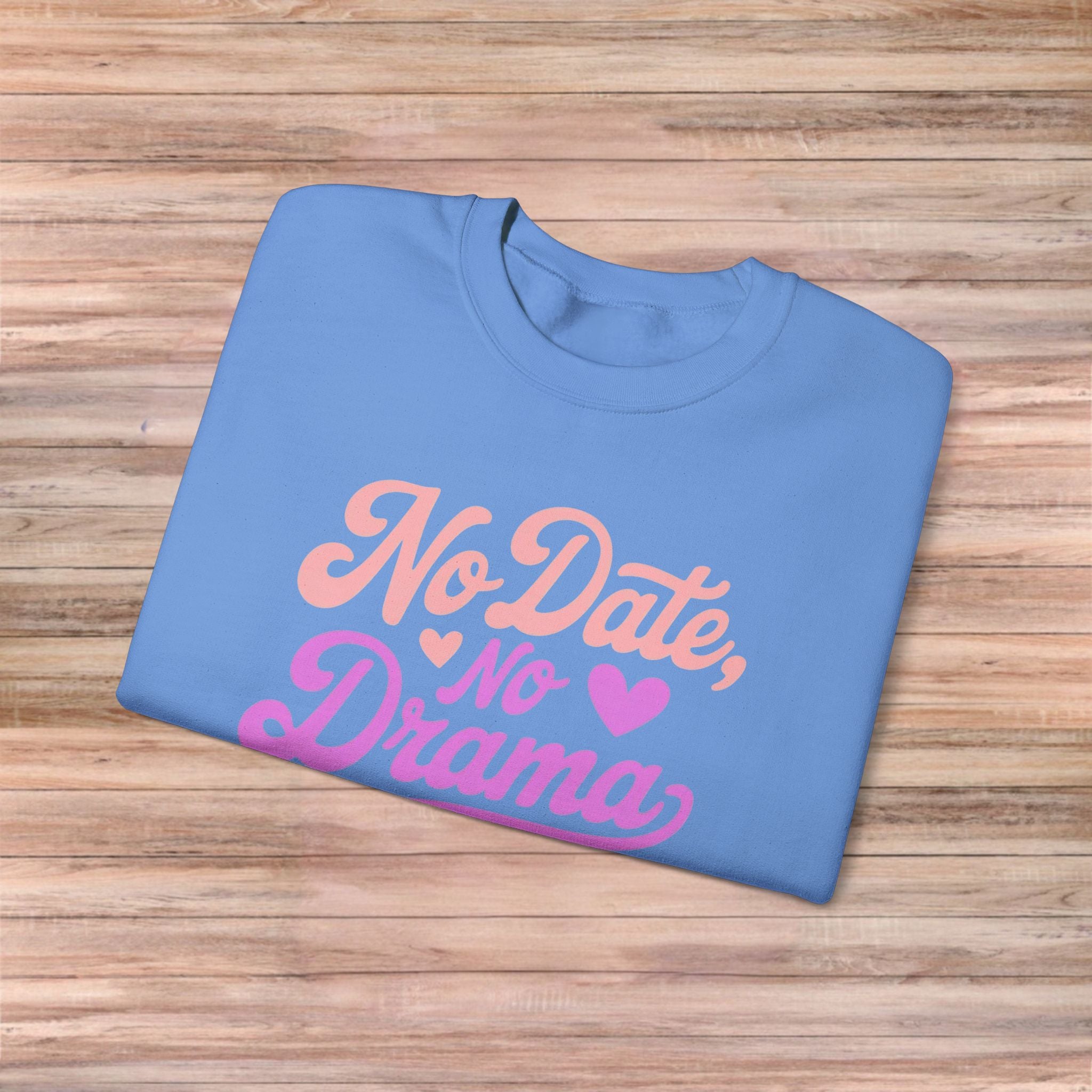 No Date No Drama Sweater