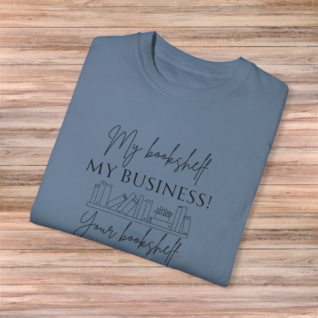 My Bookshelf is My Business Tshirt