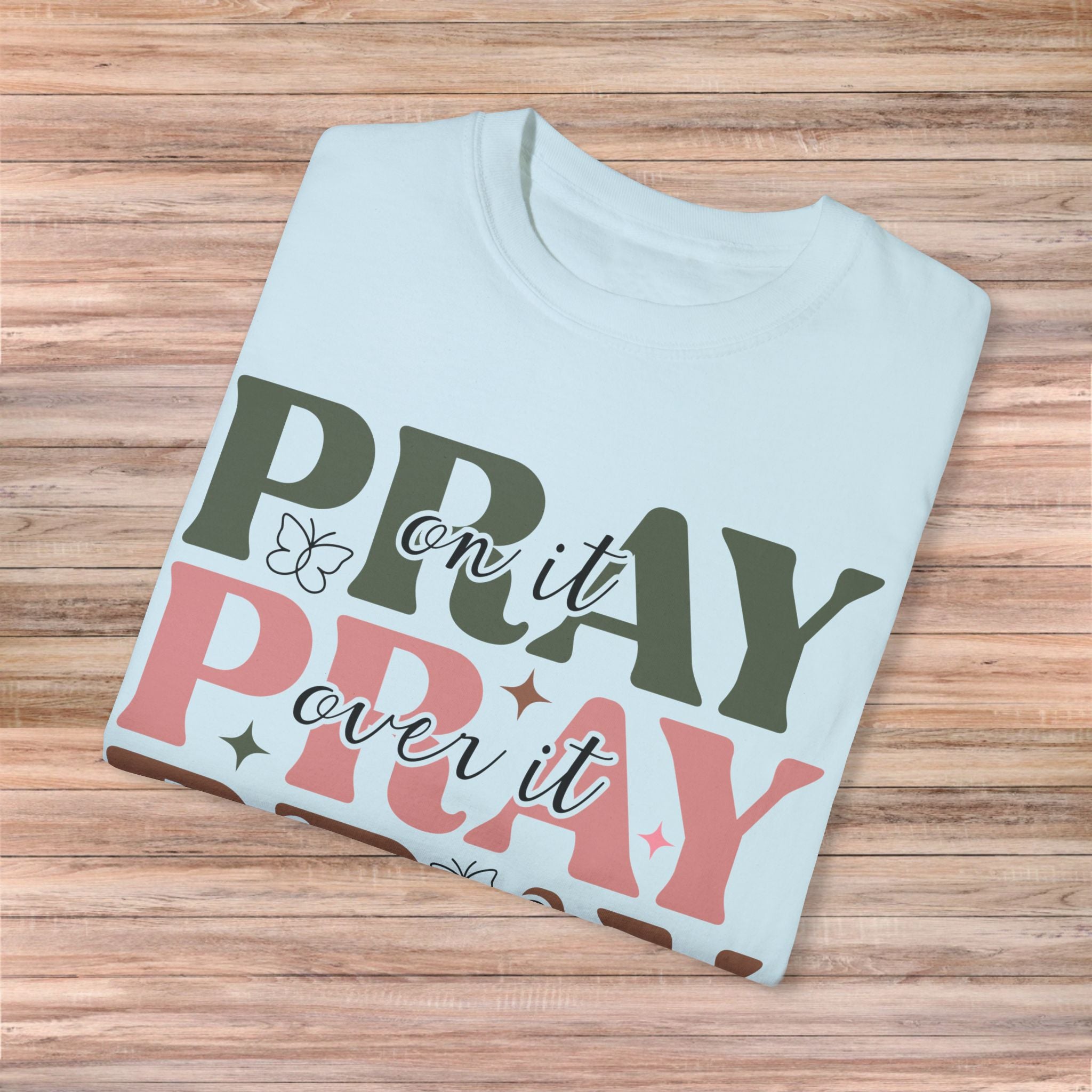 Pray for Faith and Positivity Tshirt