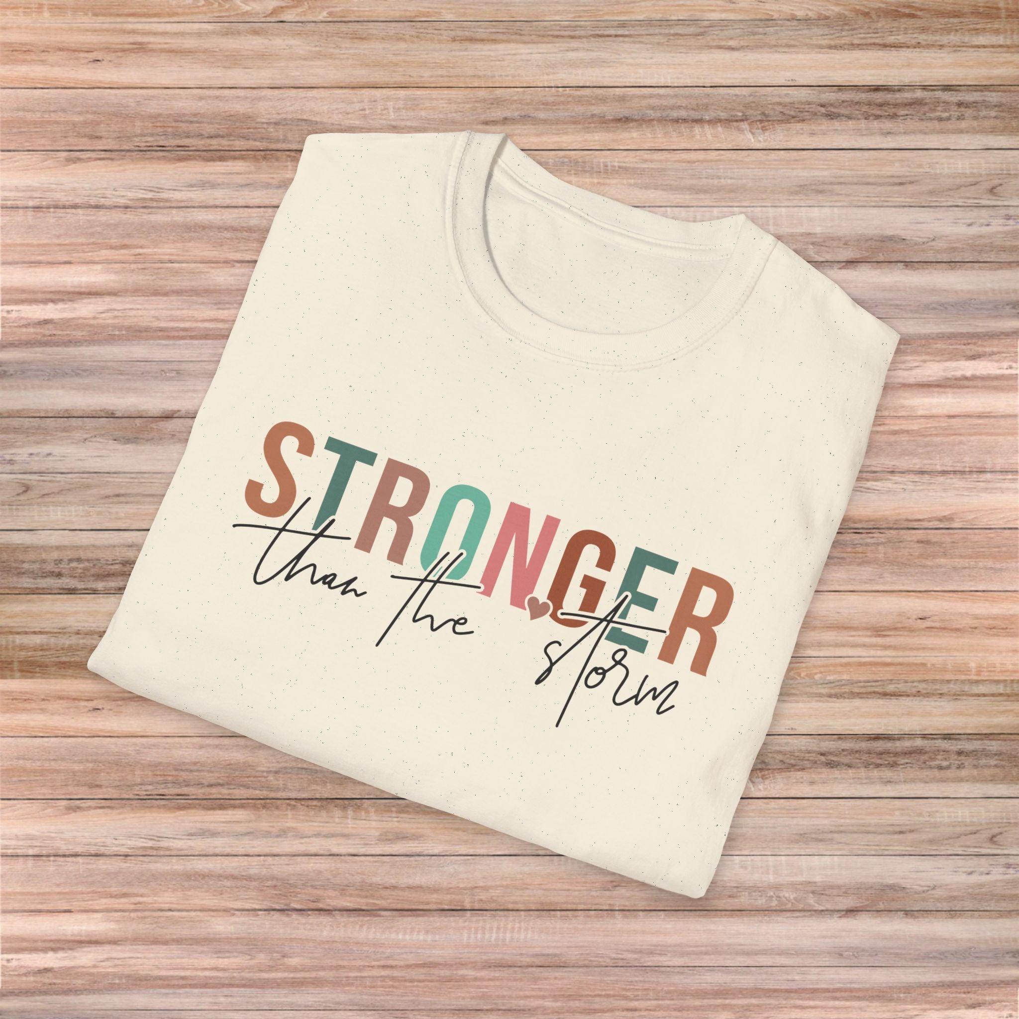 Stronger than the Storm Tshirt