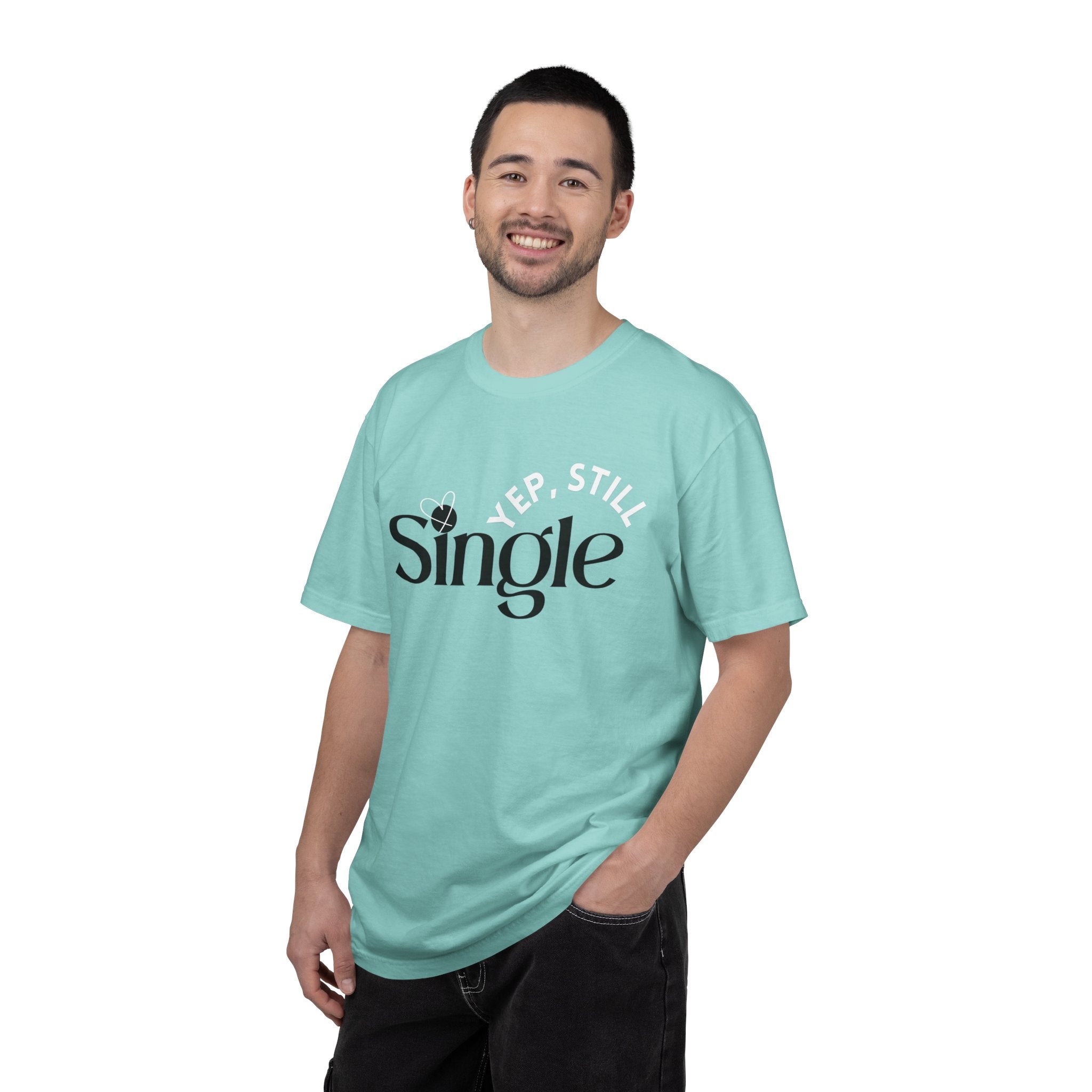 Yep Still SINGLE Tshirt