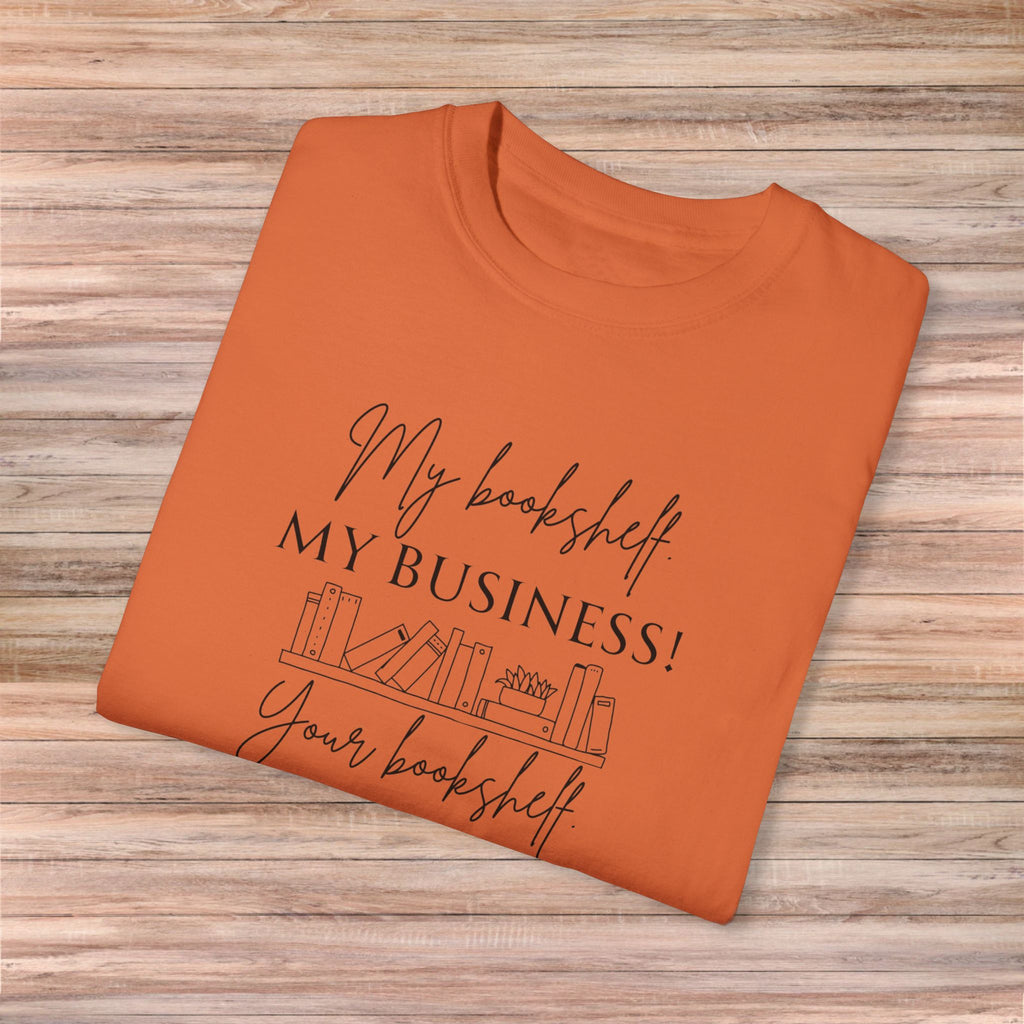 My Bookshelf is My Business Tshirt