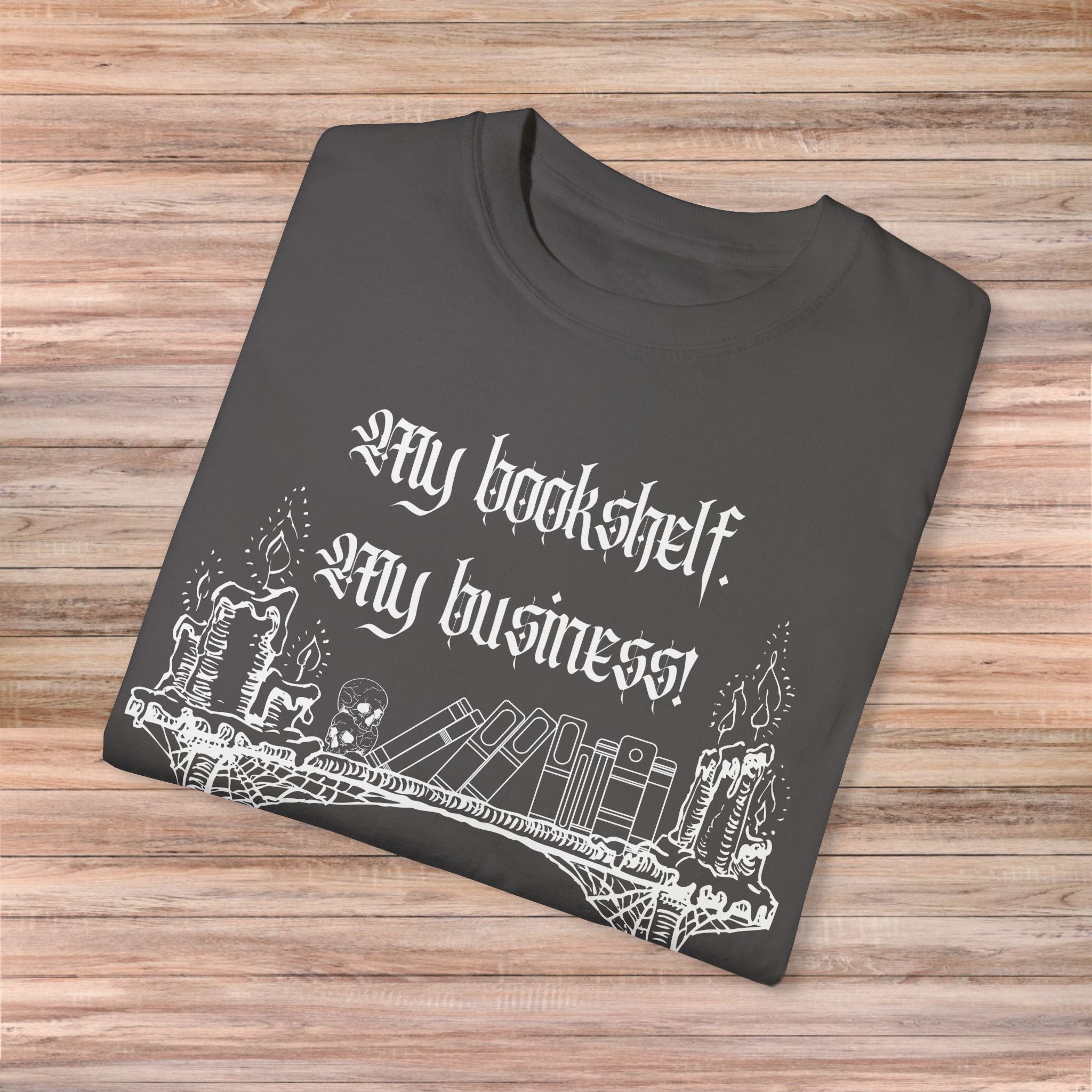 My Bookshelf my Business Tshirt