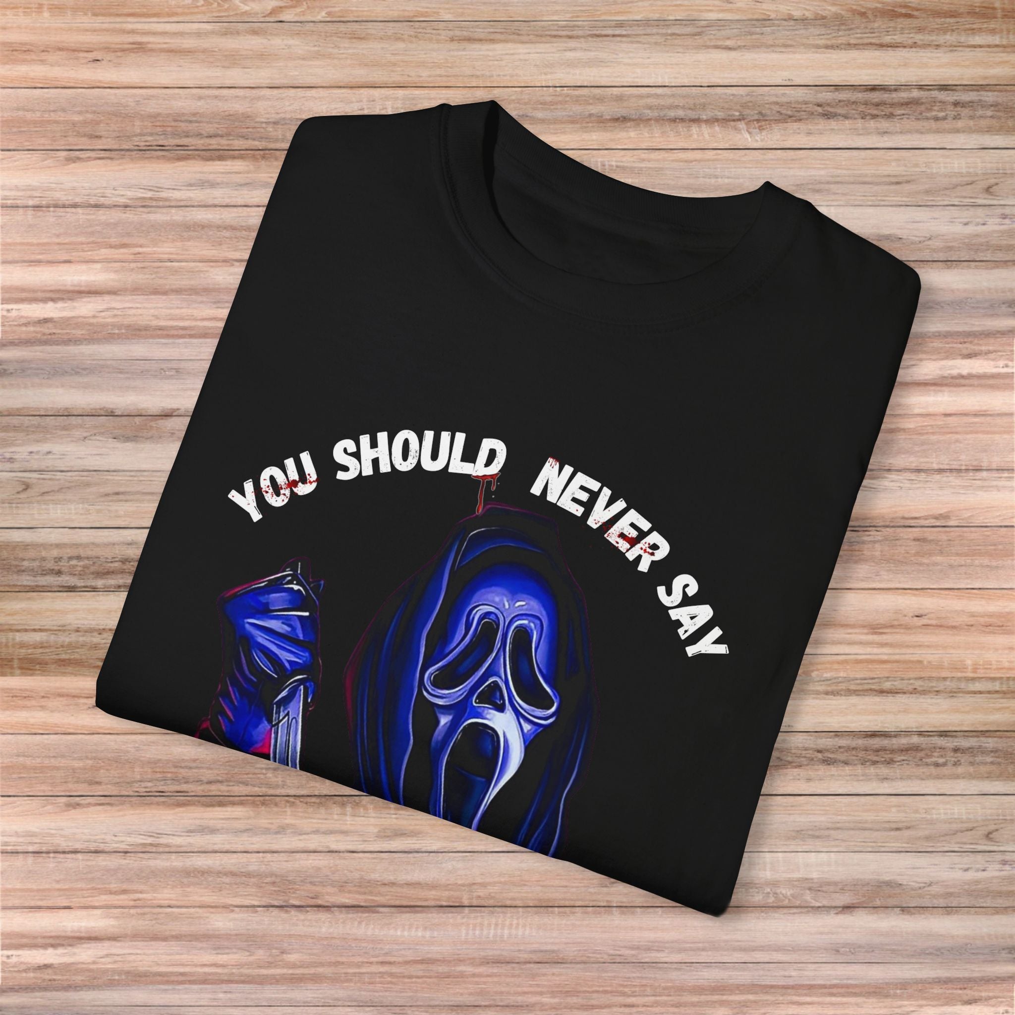 You Should Never Say Who's There Tshirt