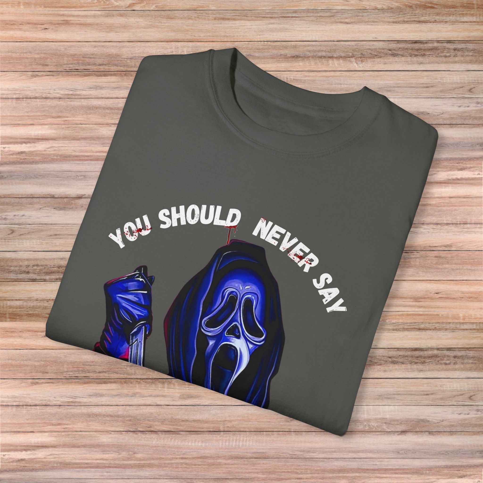 You Should Never Say Who's There Tshirt