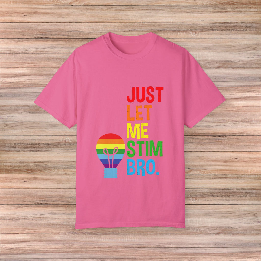 Just Let Me Stim, Bro Tshirt