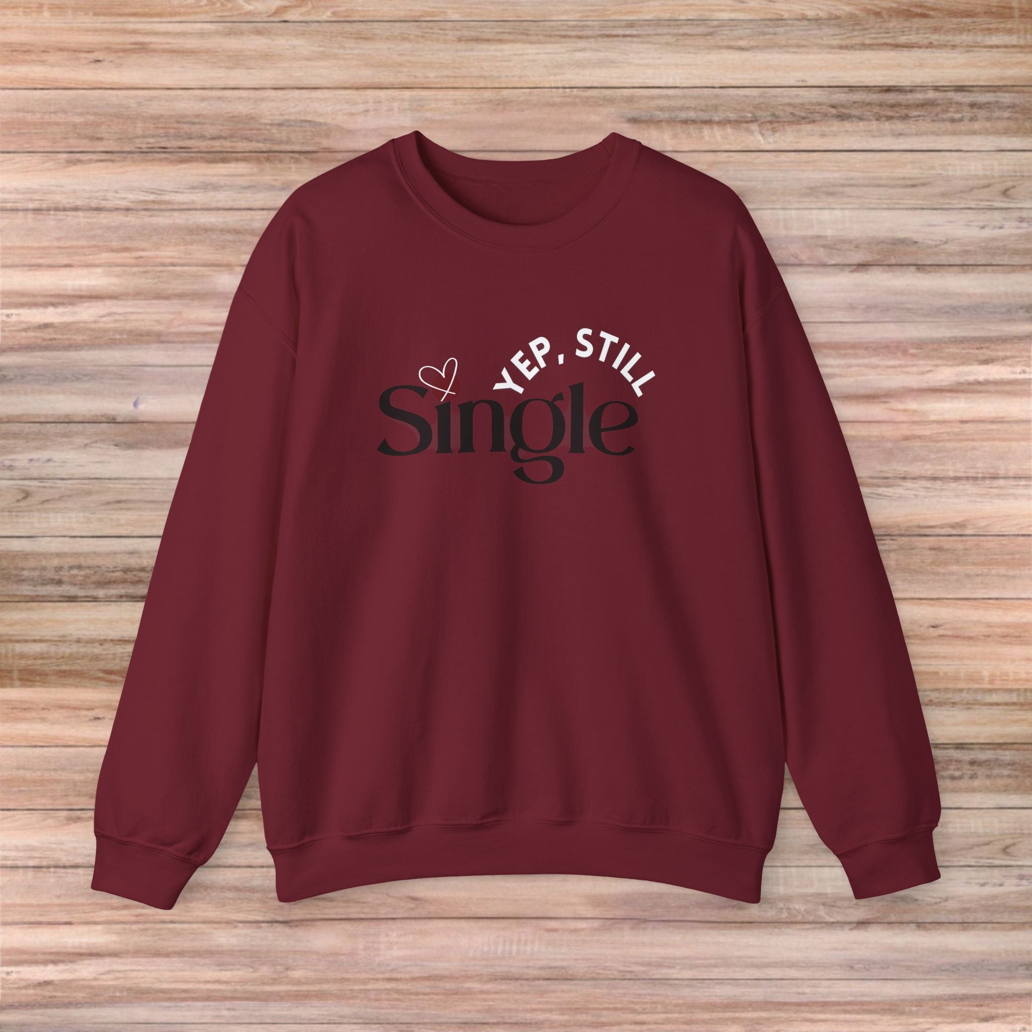 Yep Still Single Sweater