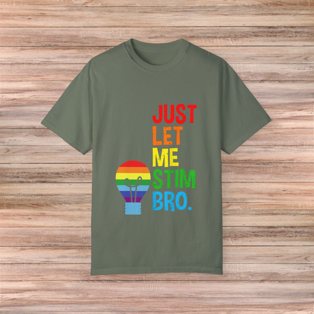 Just Let Me Stim, Bro Tshirt