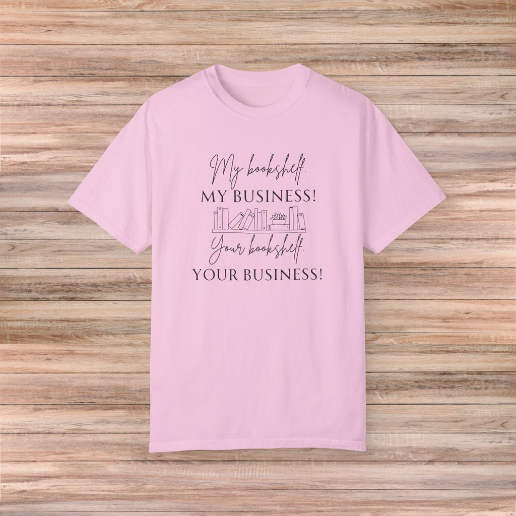 My Bookshelf is My Business Tshirt