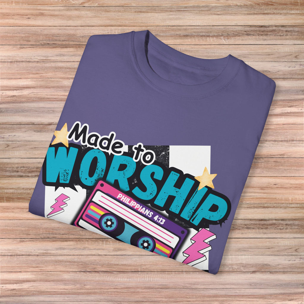 Made to Worship Tshirt