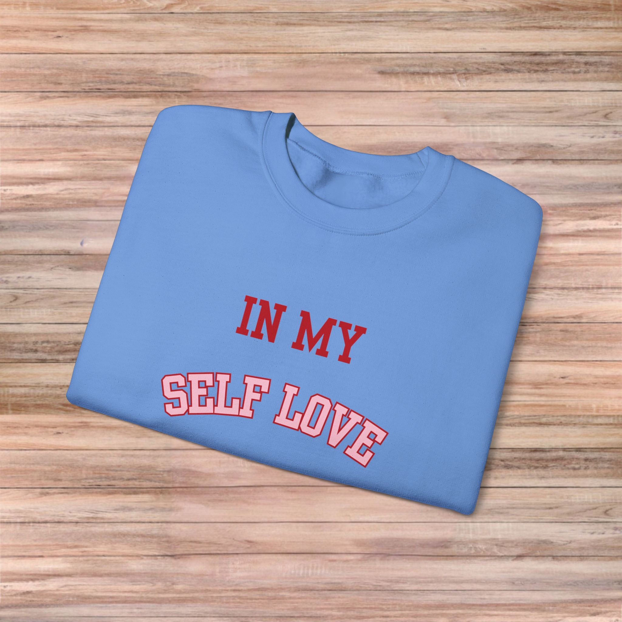 In My SELF LOVE Era Sweater