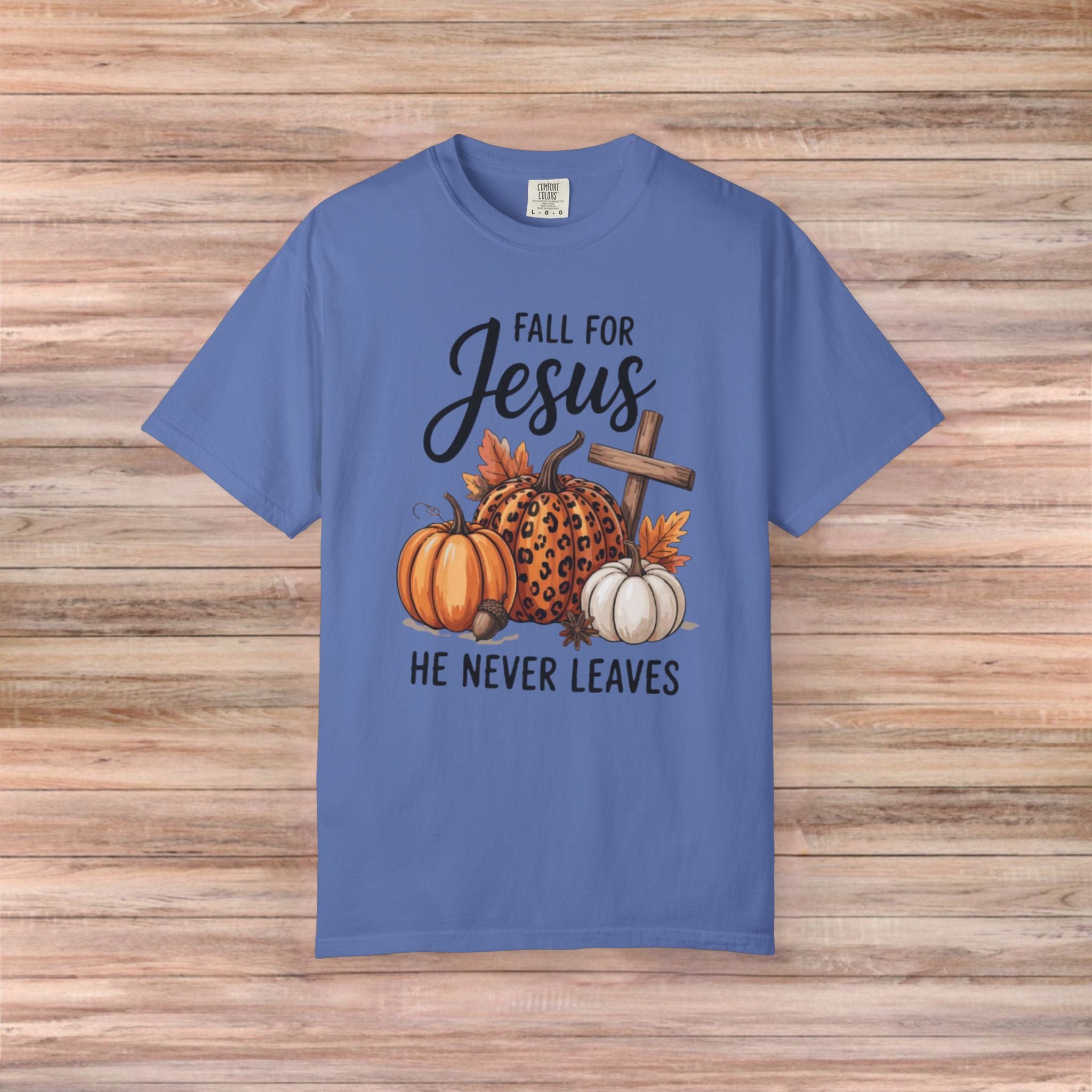 Fall For Jesus He Never Leaves Tshirt