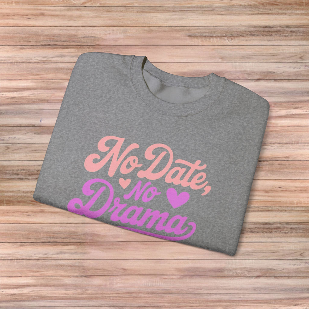No Date No Drama Sweater