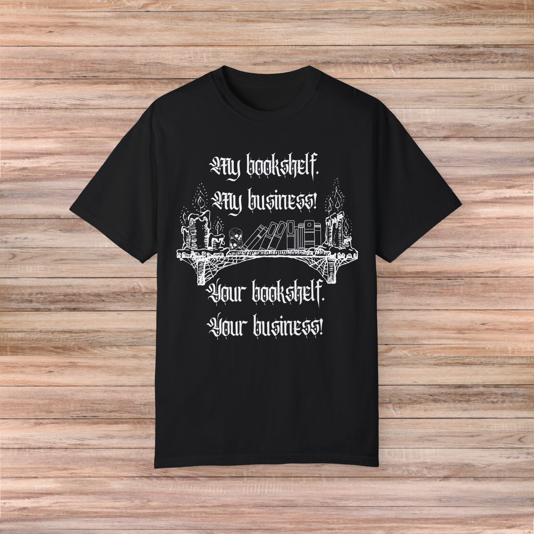 My Bookshelf my Business Tshirt