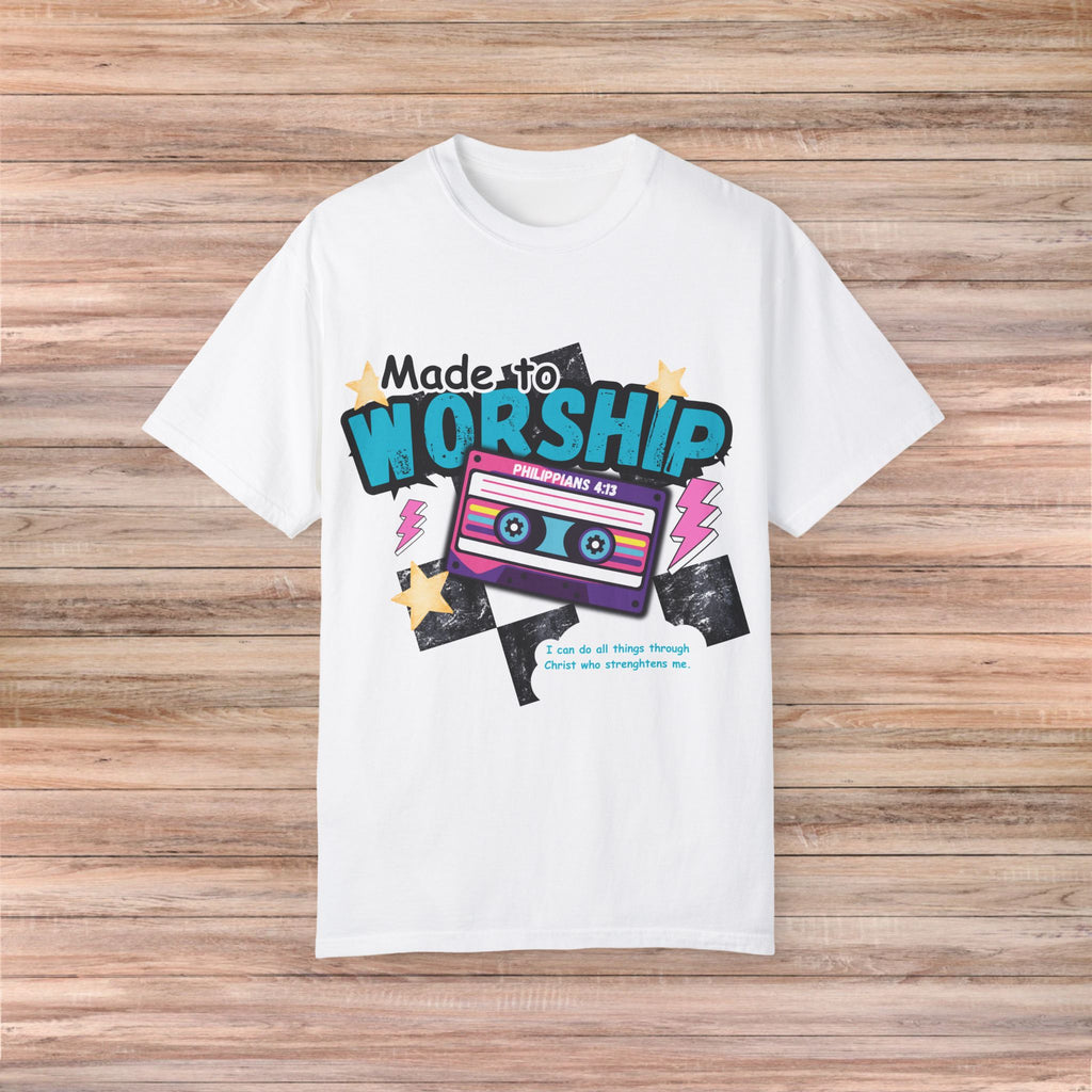 Made to Worship Tshirt