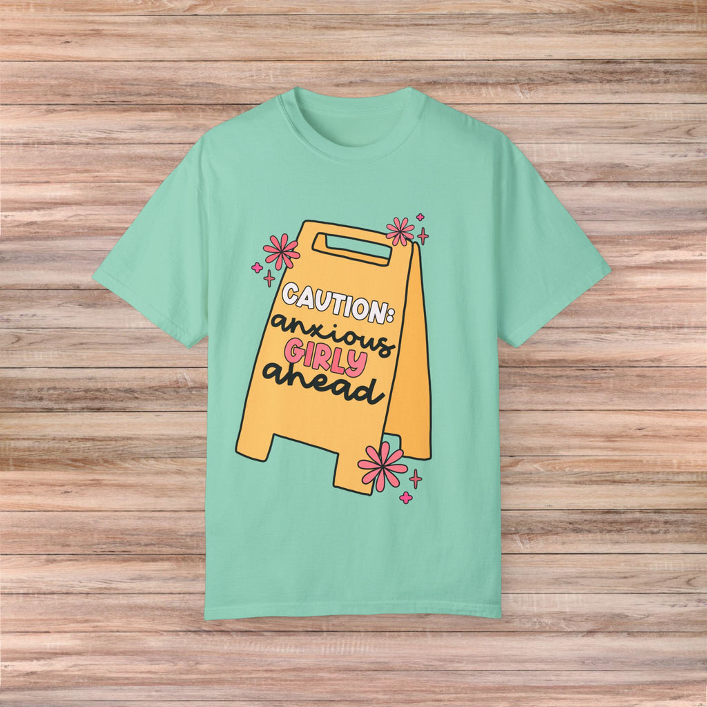 Caution: Anxious Girly Ahead Tshirt