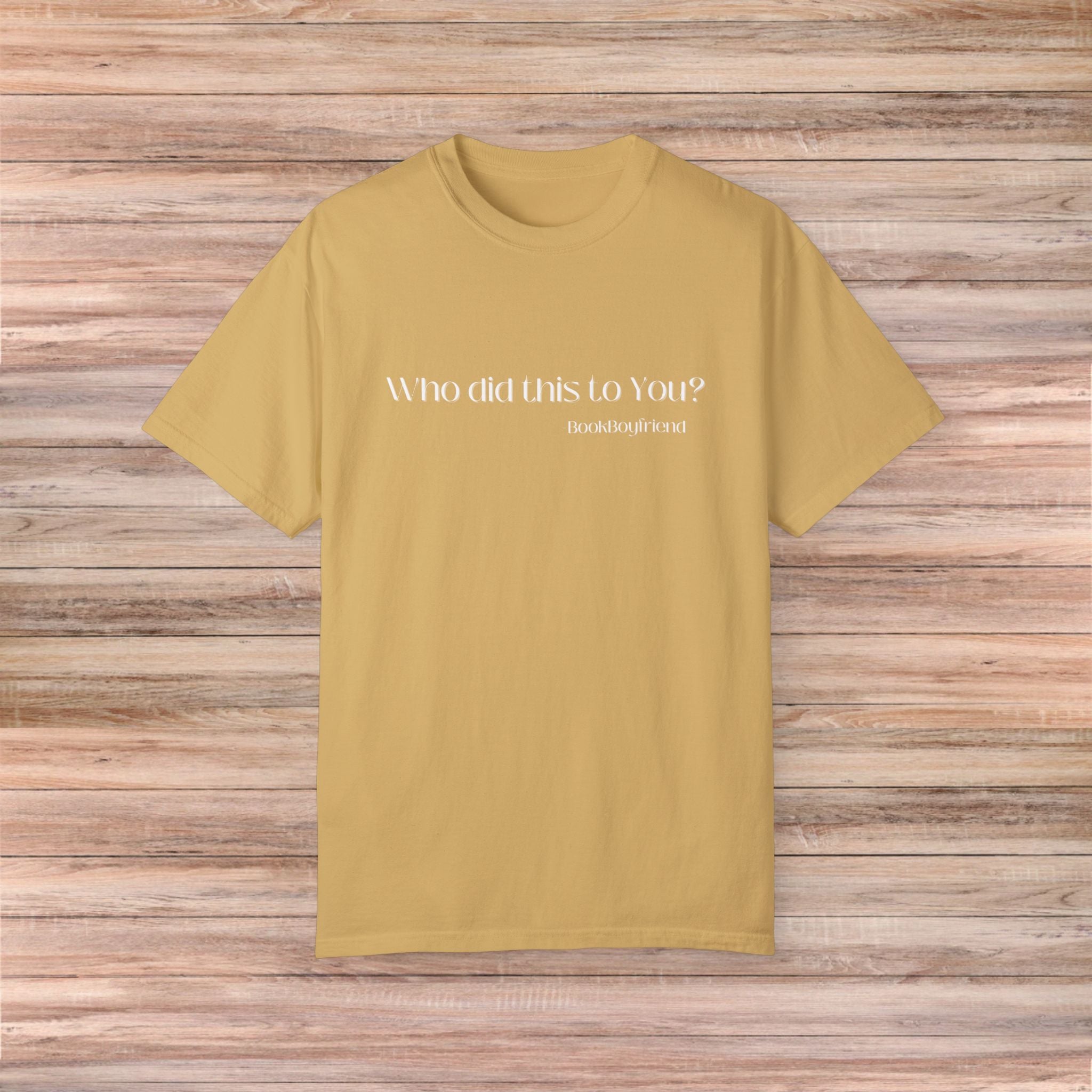 Who Did This To You Tshirt