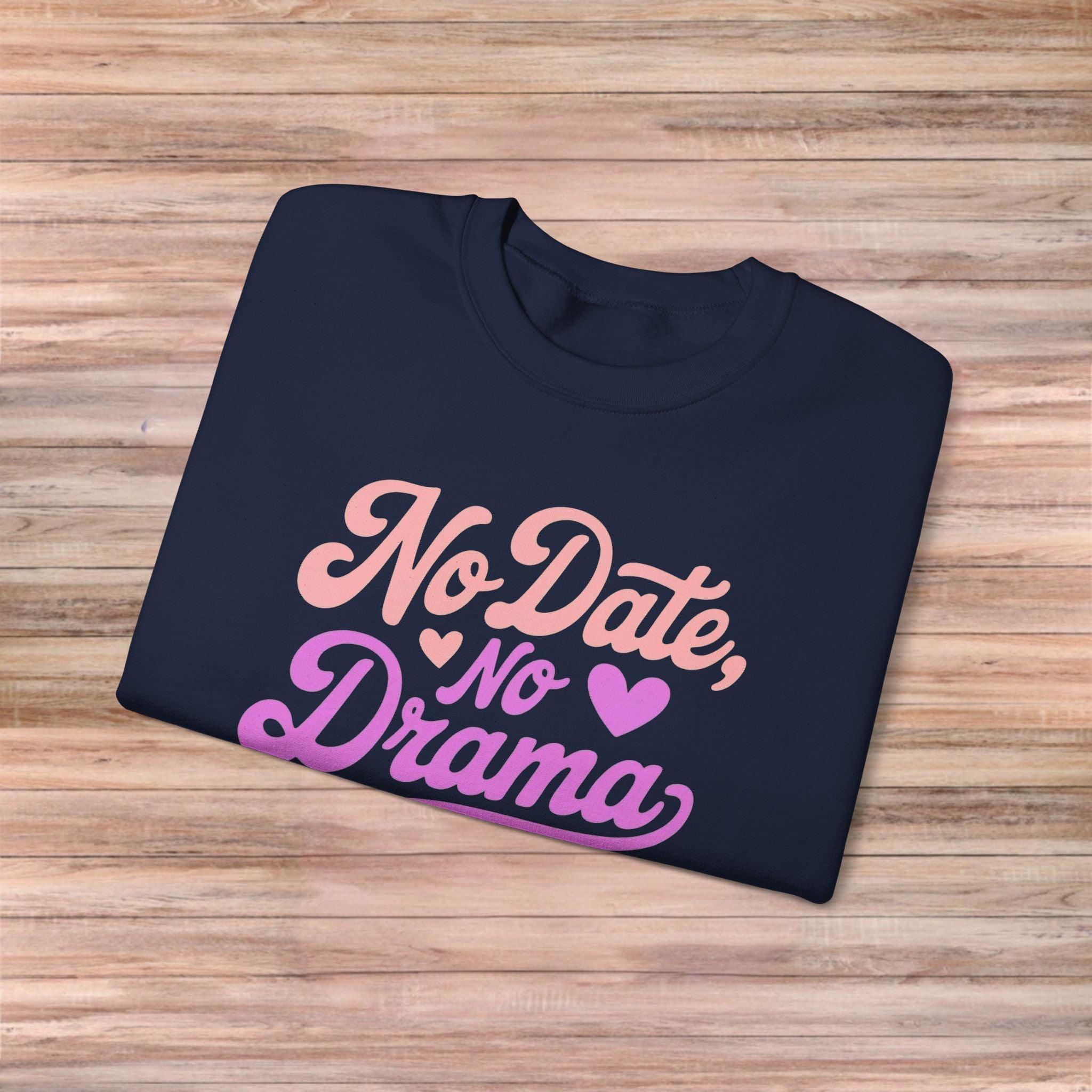 No Date No Drama Sweater