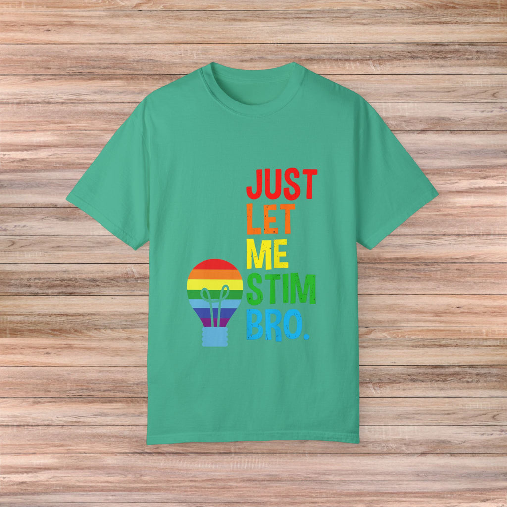 Just Let Me Stim, Bro Tshirt