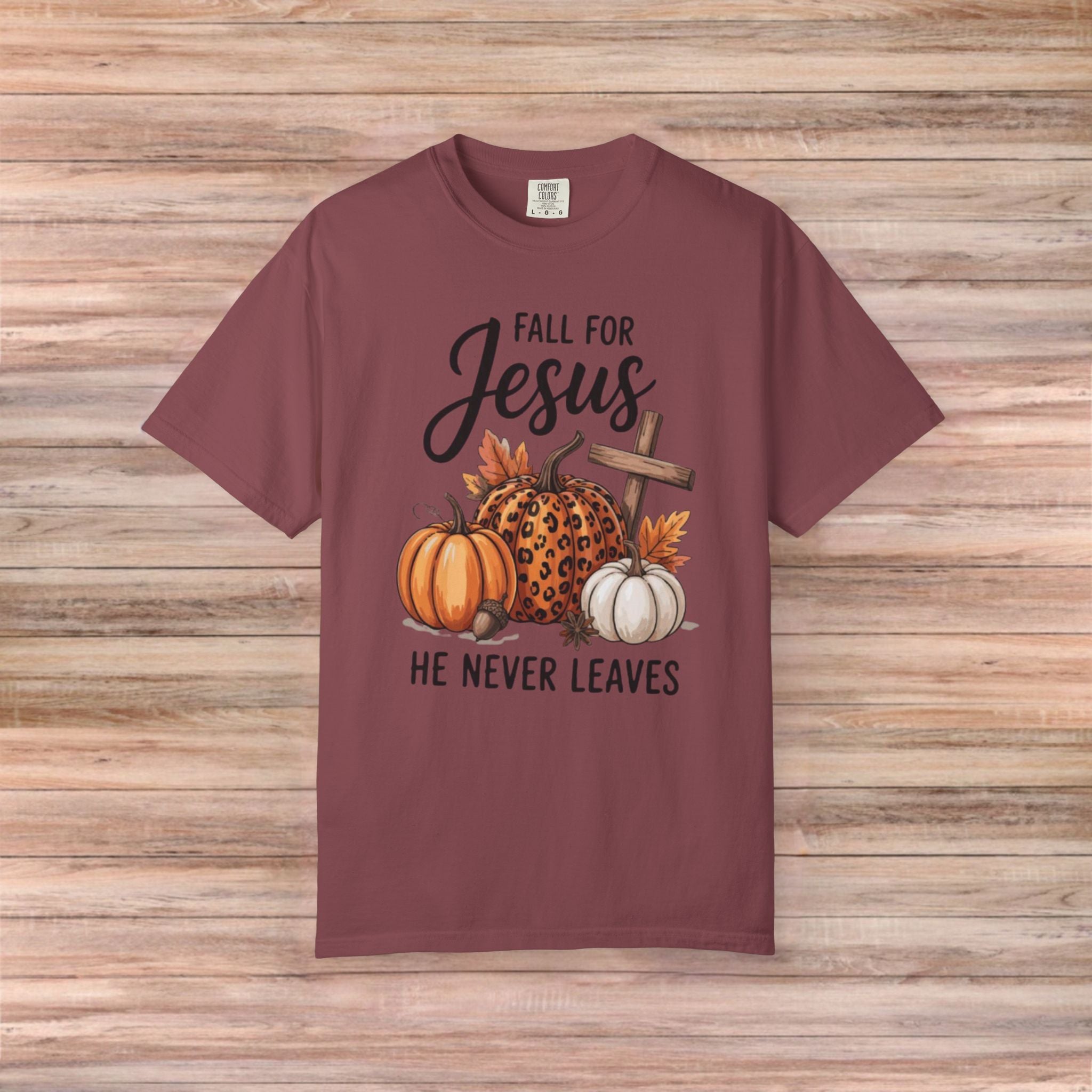 Fall For Jesus He Never Leaves Tshirt