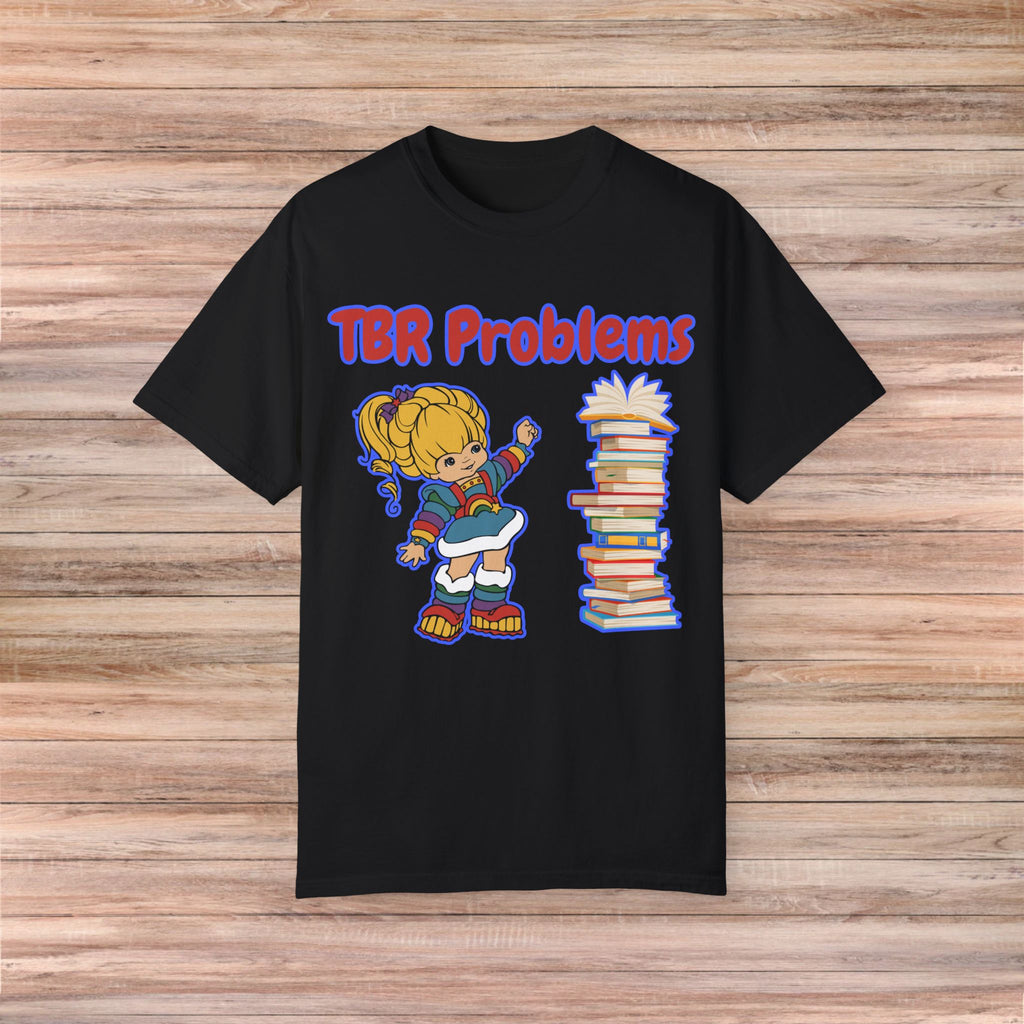 TBR Problems Tshirt