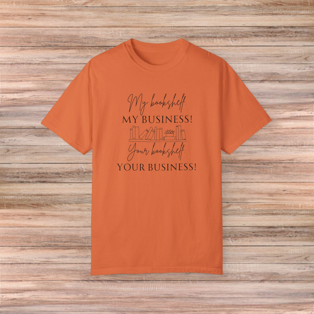 My Bookshelf is My Business Tshirt