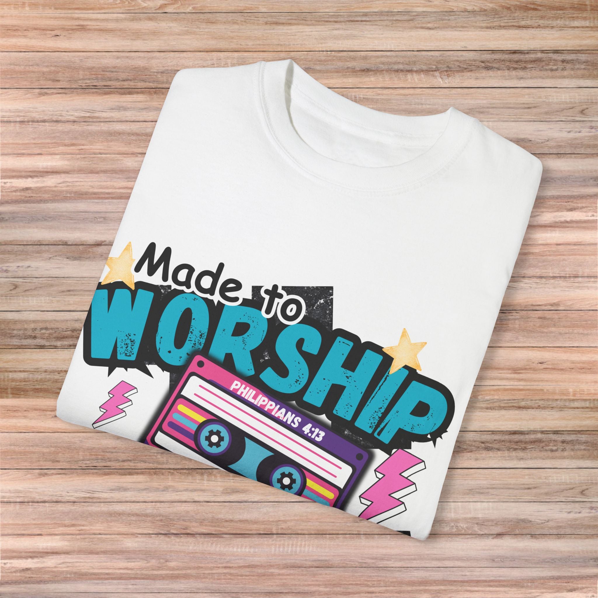 Made to Worship Tshirt