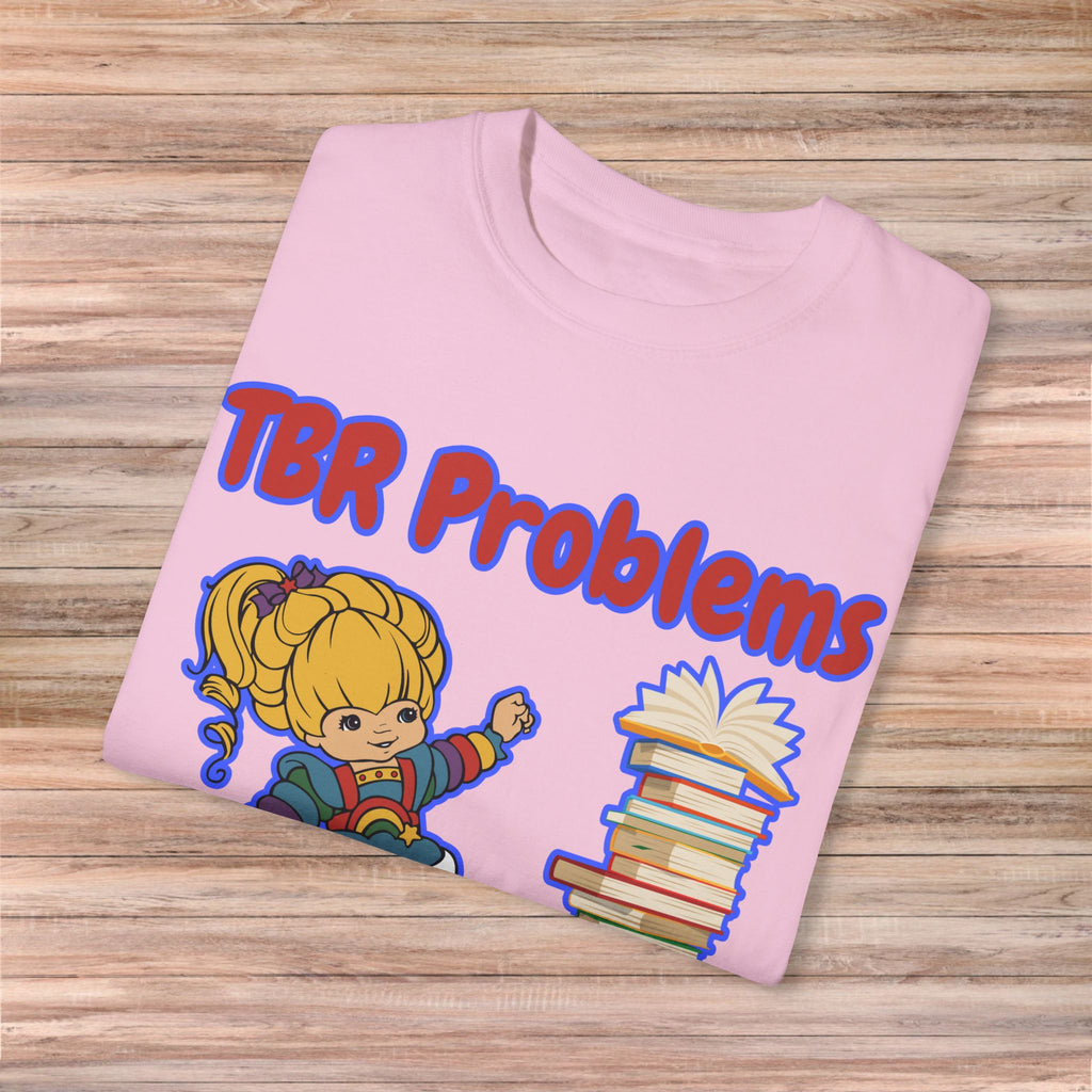 TBR Problems Tshirt