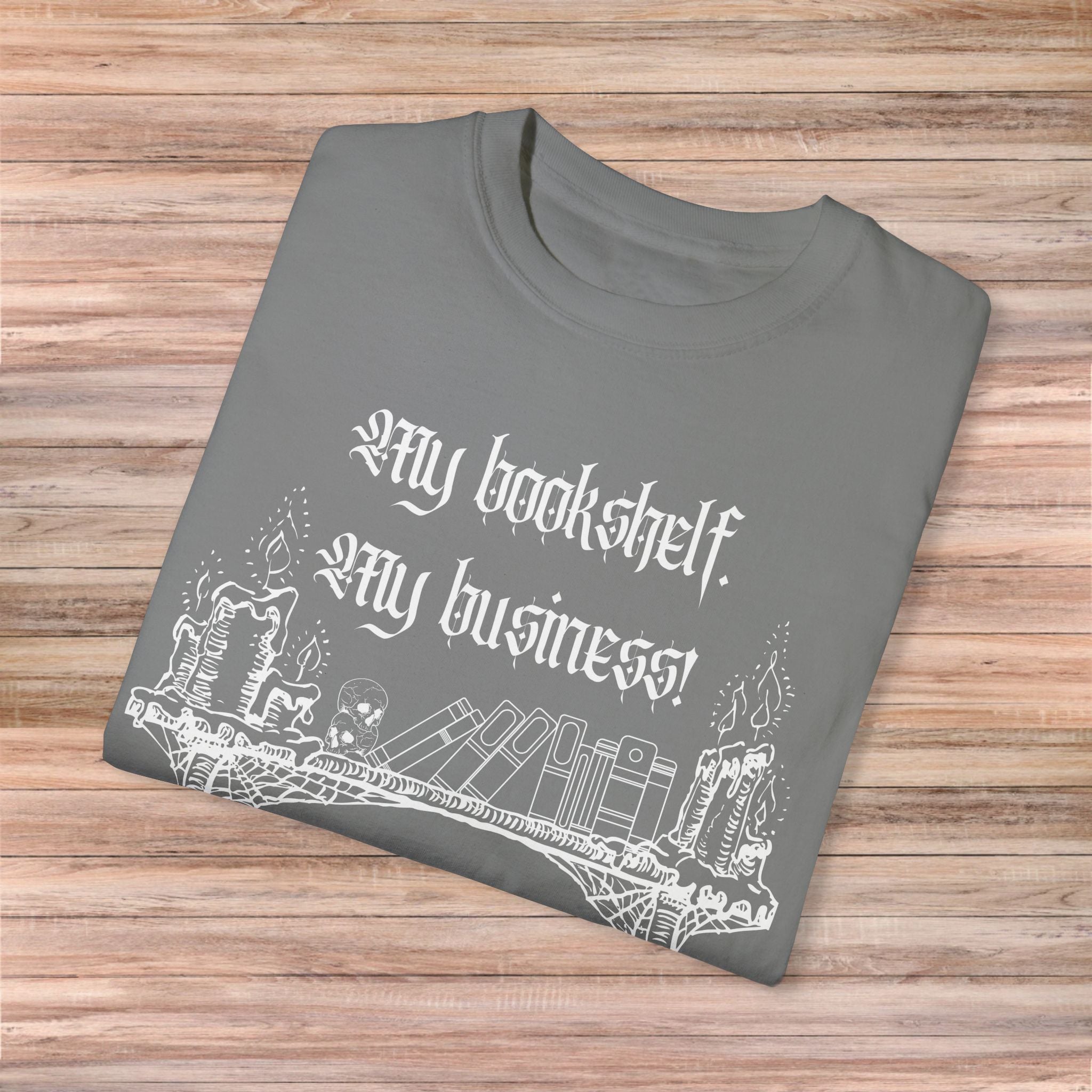 My Bookshelf my Business Tshirt