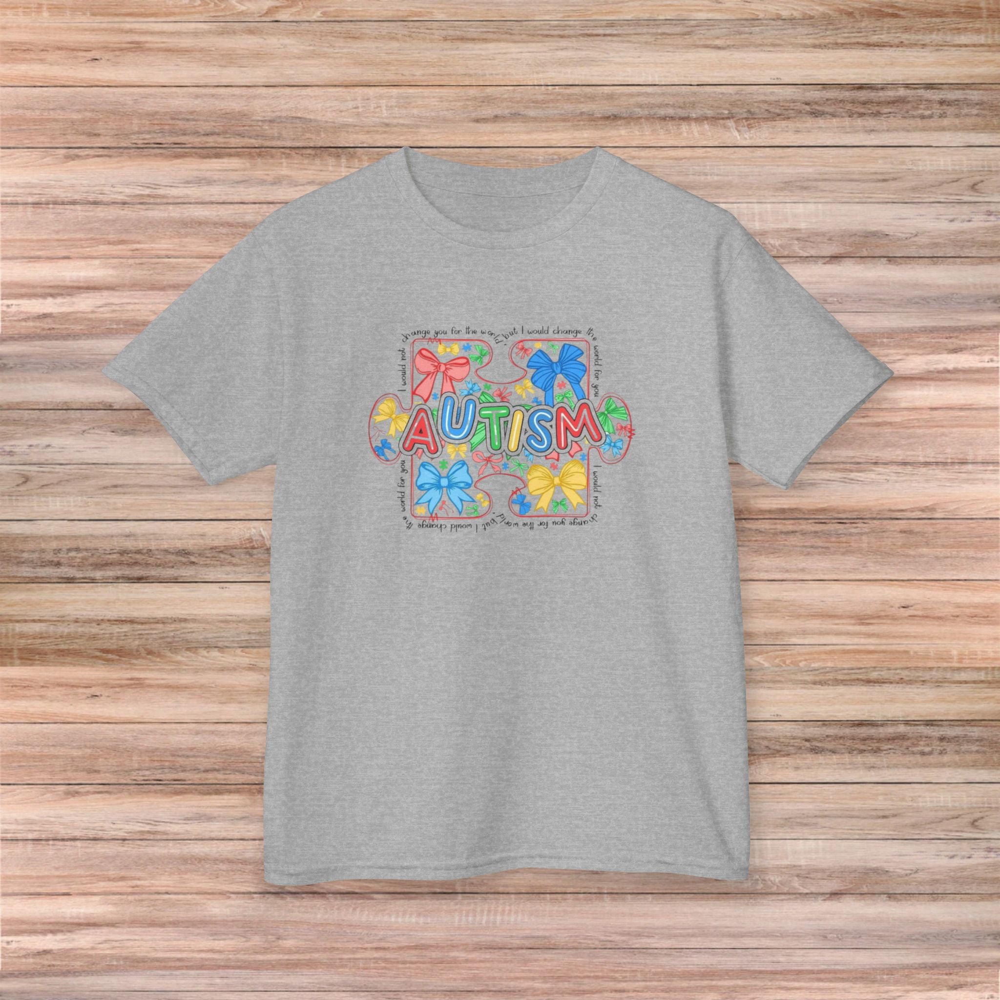 I would not change you for the world Autism Youth Tshirt