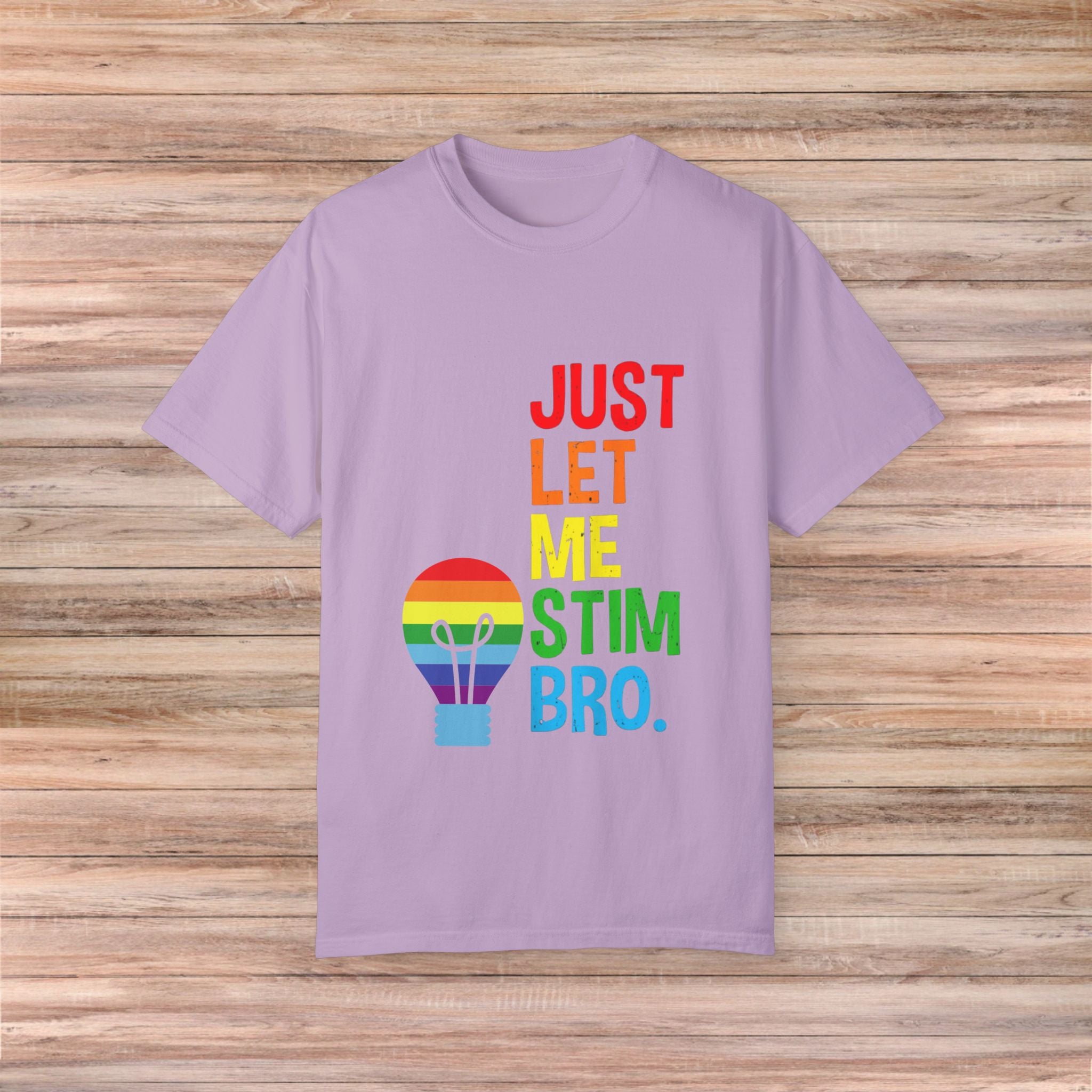Just Let Me Stim, Bro Tshirt