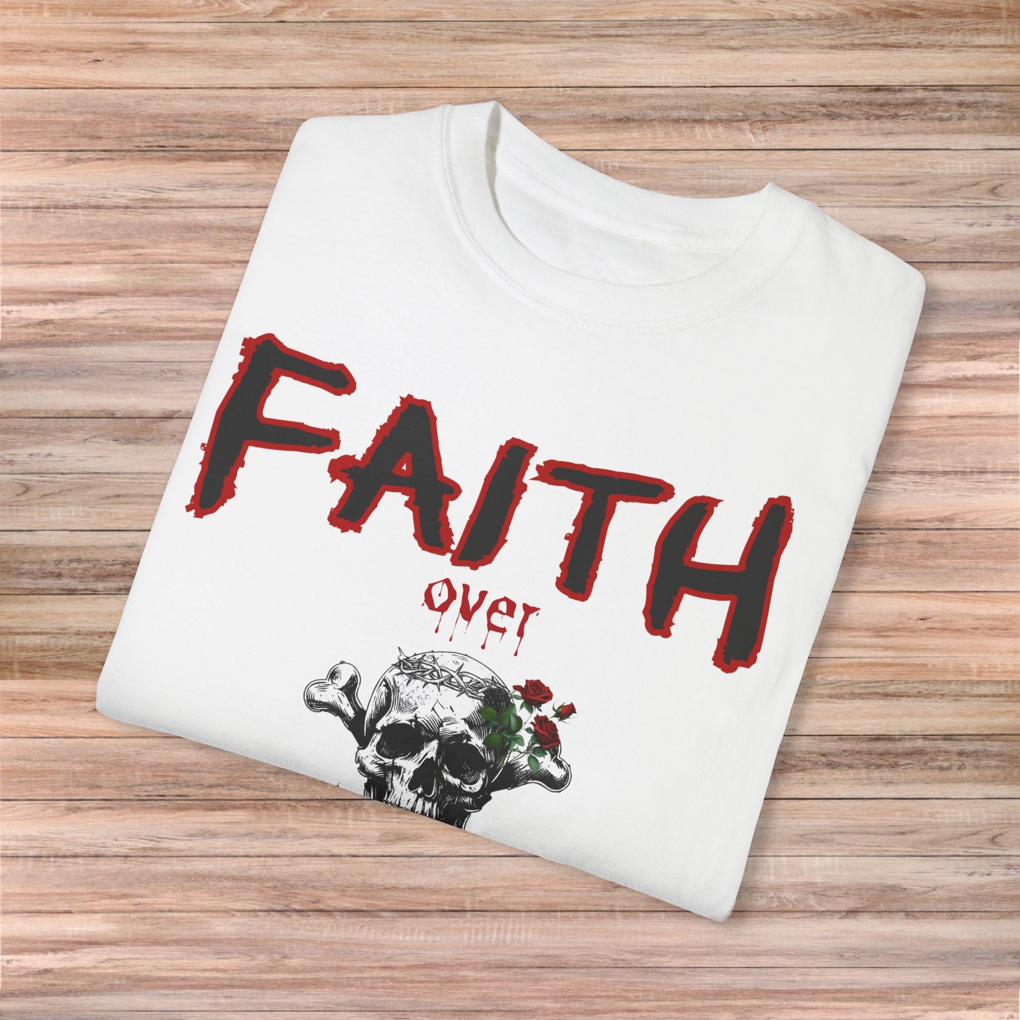 FAITH over FEAR Skull Tshirt