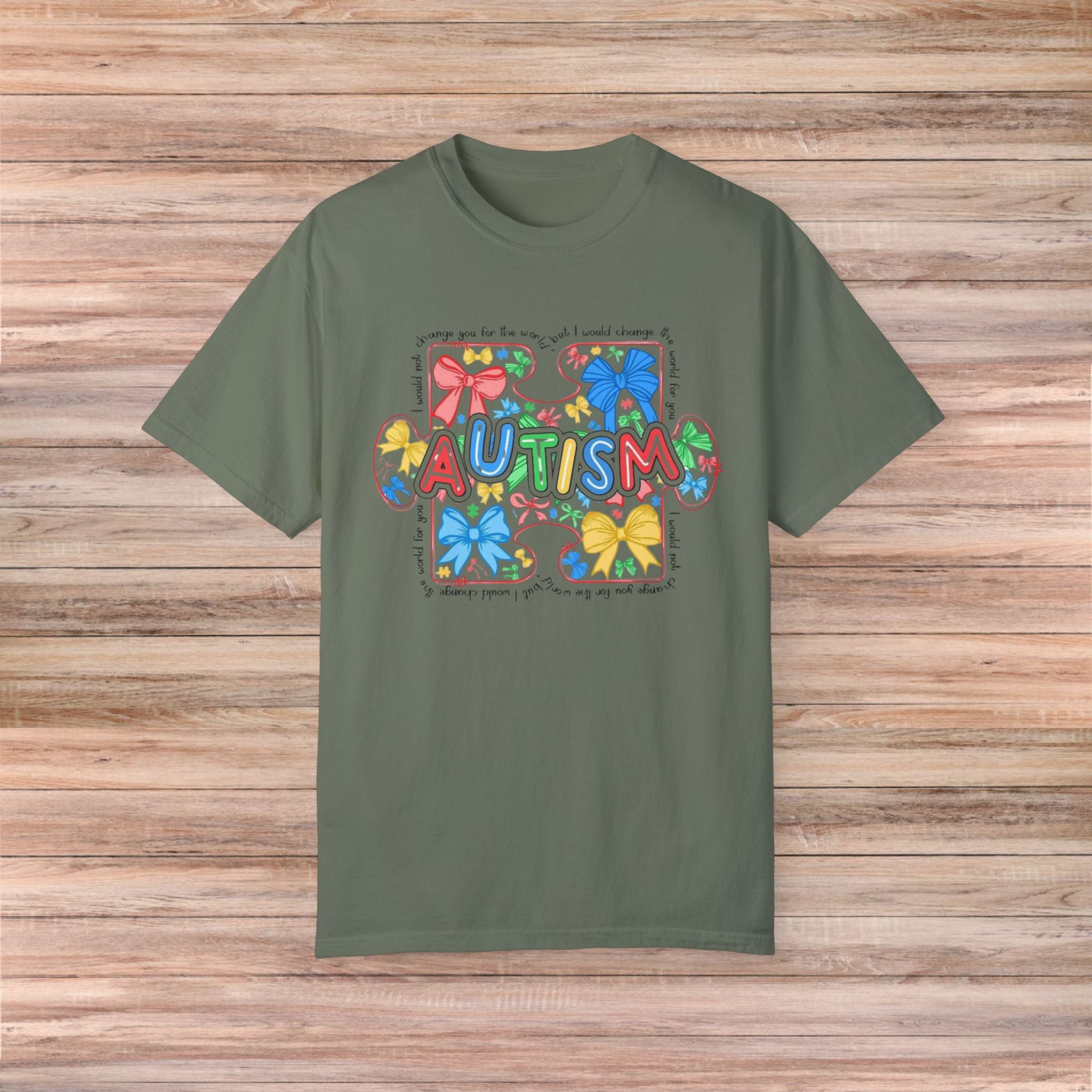 I would not change you for the world Autism Tshirt