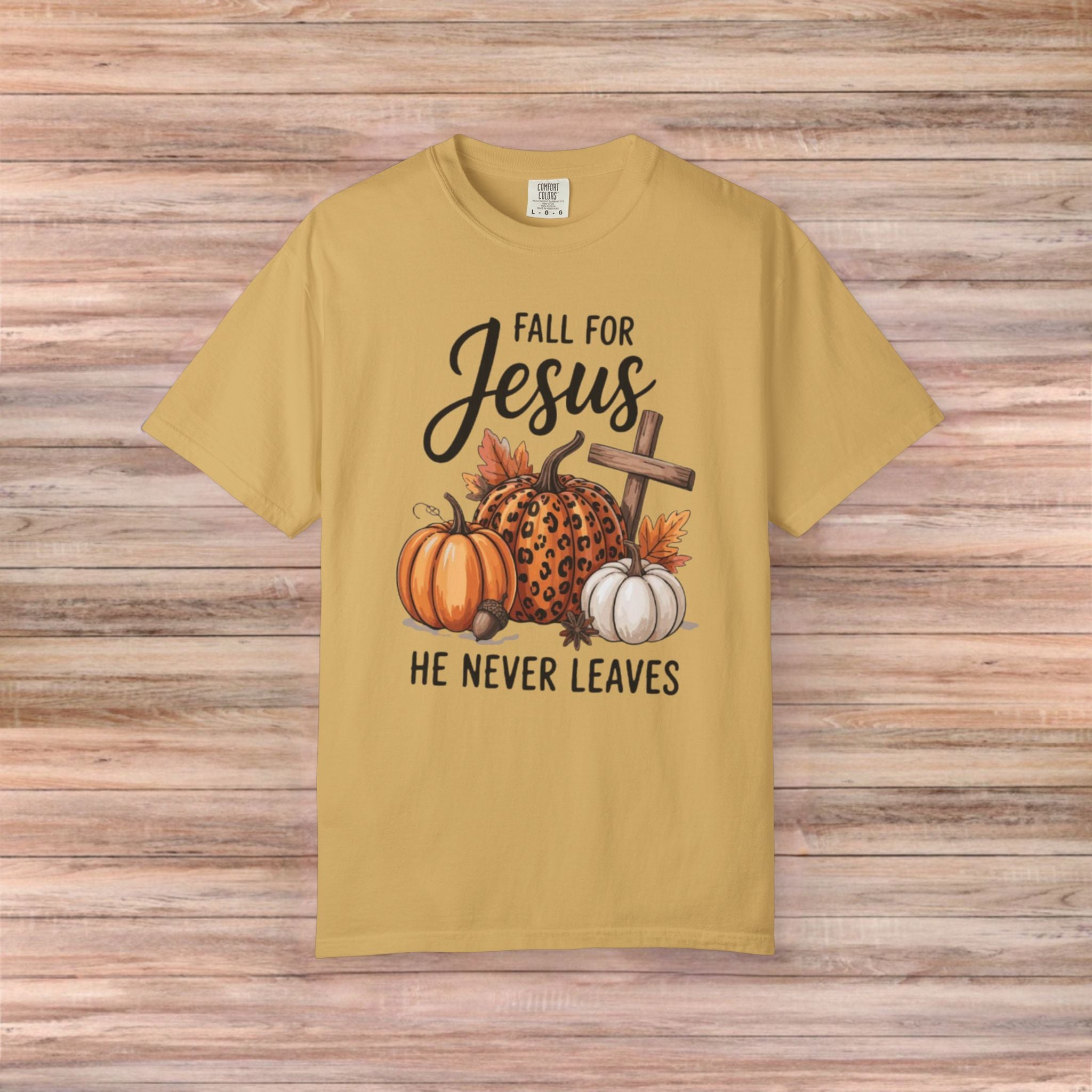 Fall For Jesus He Never Leaves Tshirt