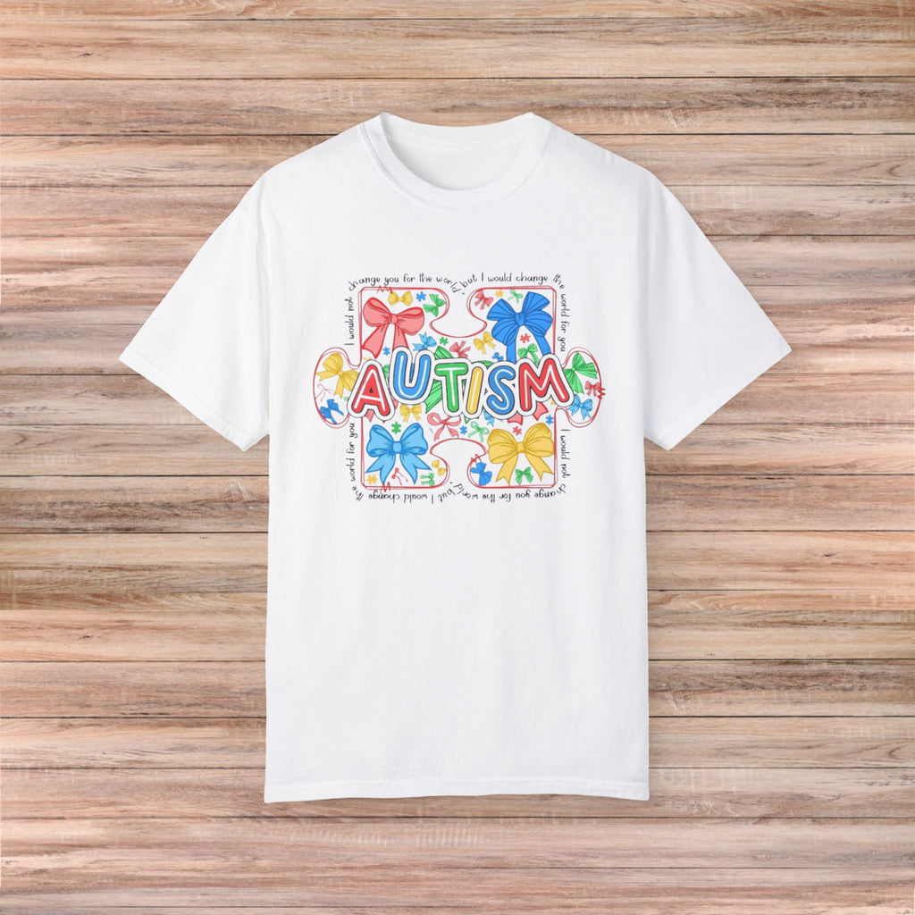 I would not change you for the world Autism Tshirt