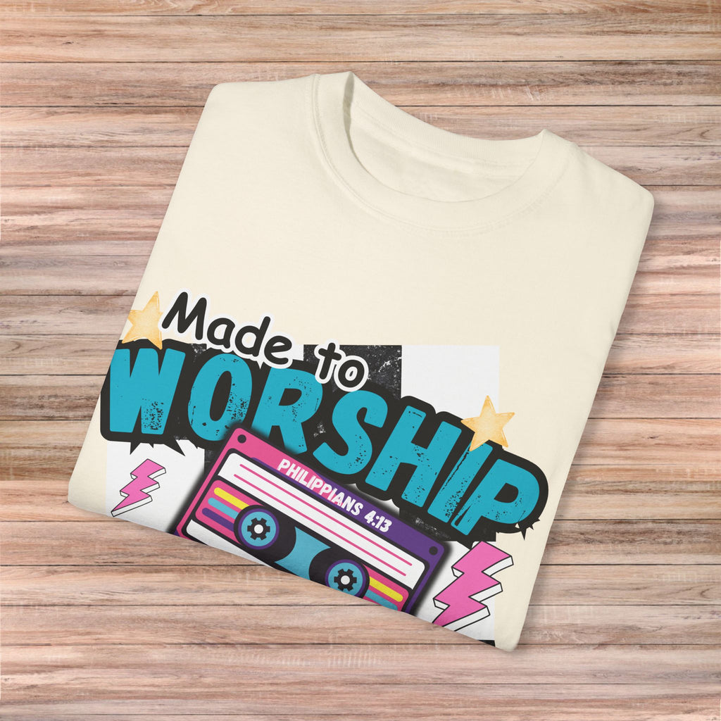 Made to Worship Tshirt