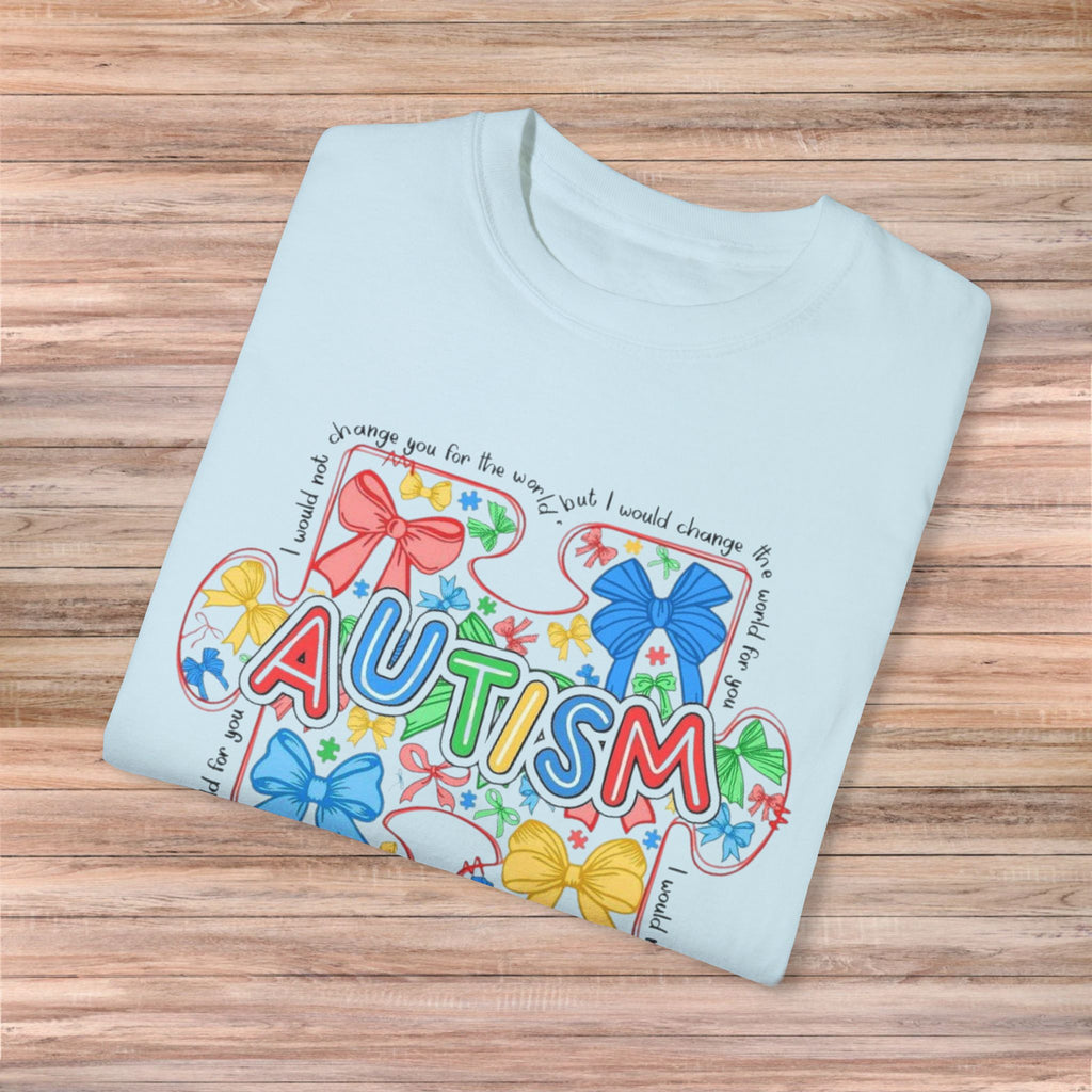 I would not change you for the world Autism Tshirt