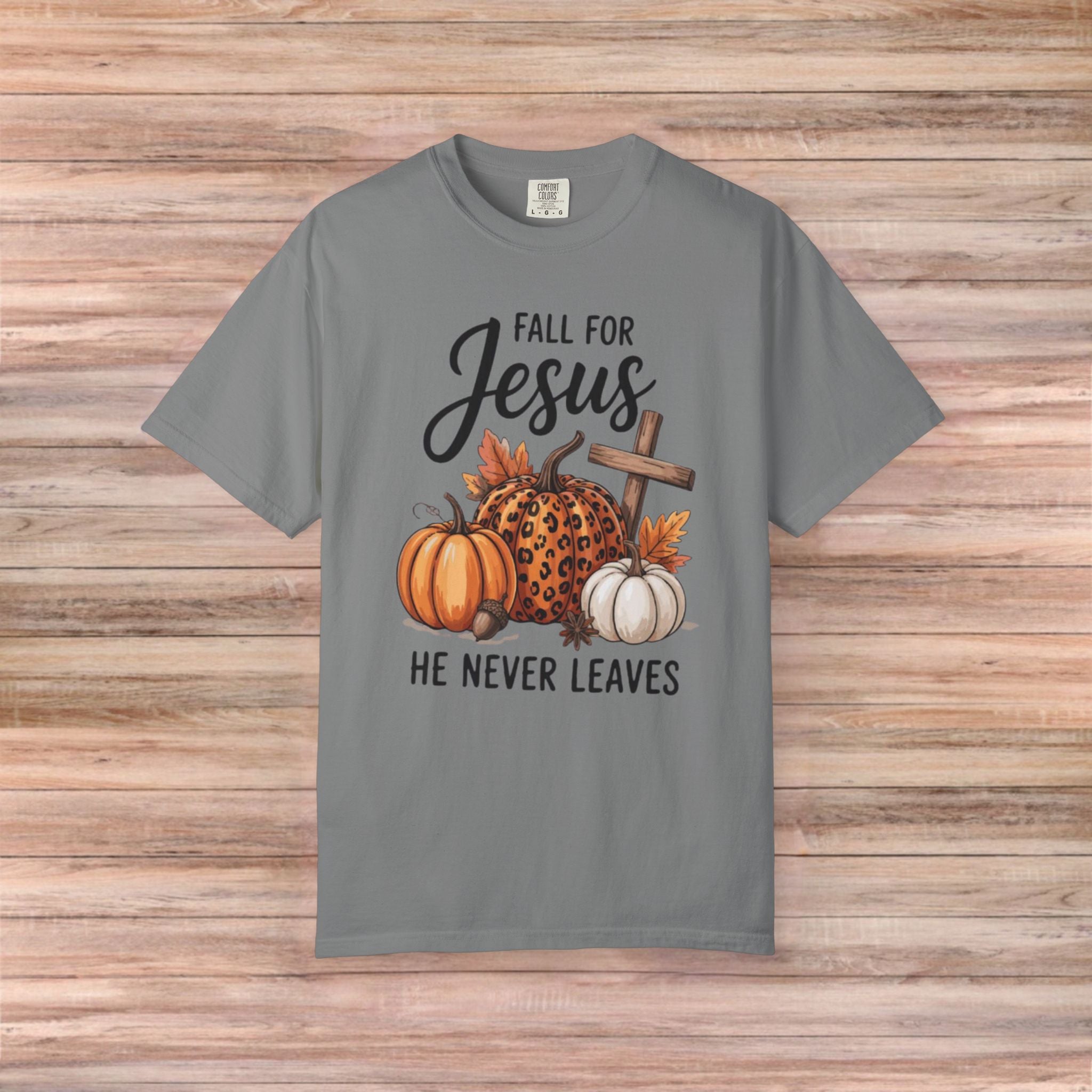 Fall For Jesus He Never Leaves Tshirt