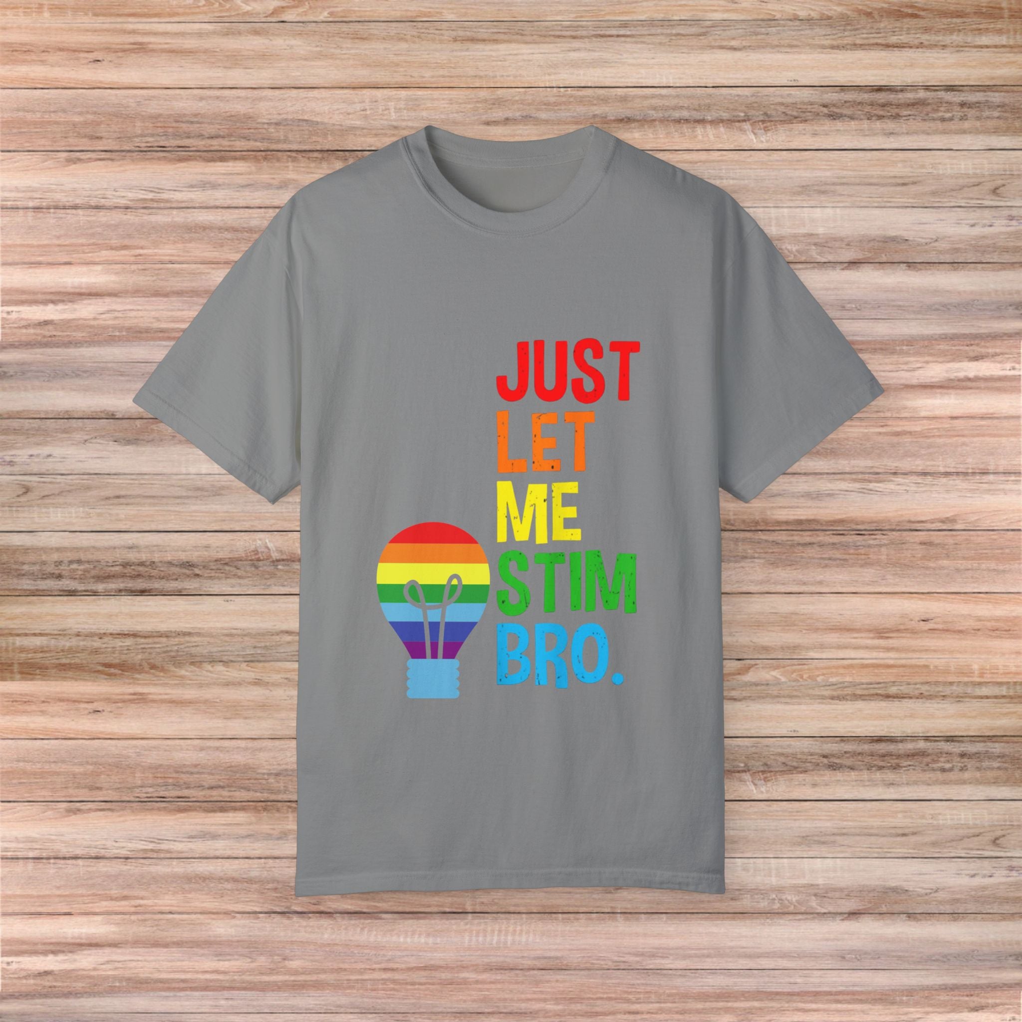 Just Let Me Stim, Bro Tshirt