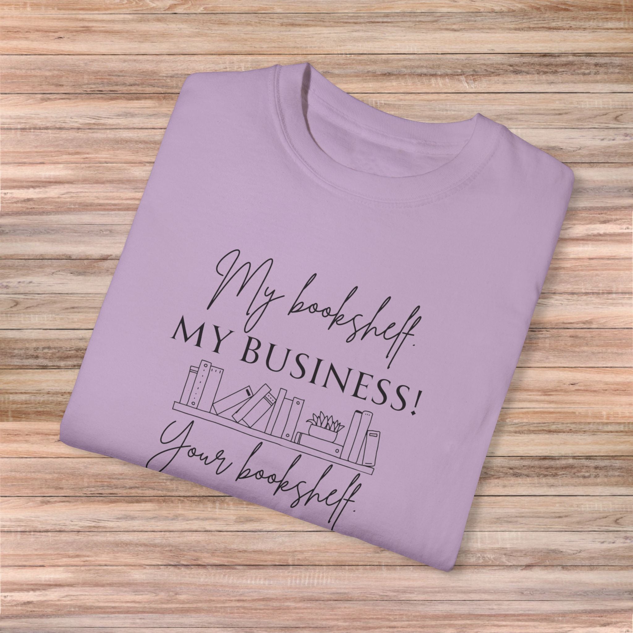 My Bookshelf is My Business Tshirt