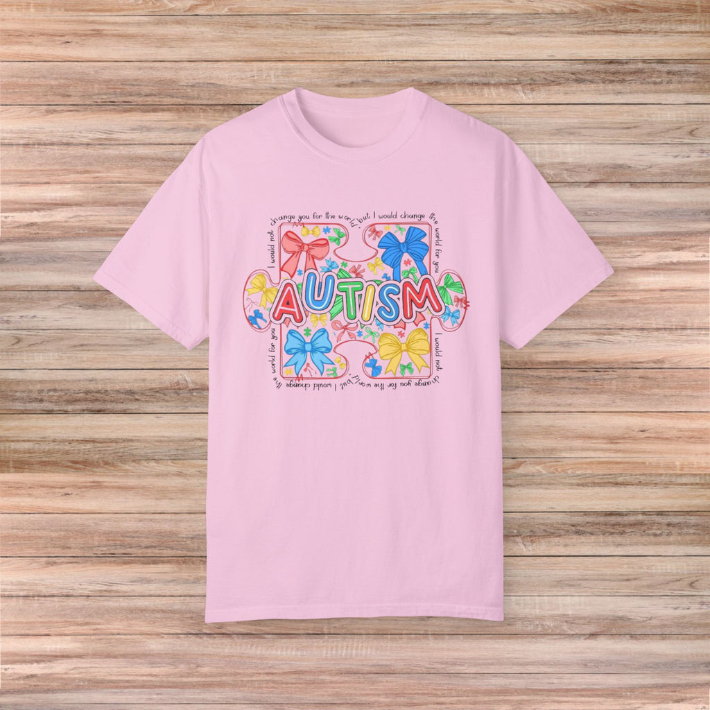 I would not change you for the world Autism Tshirt