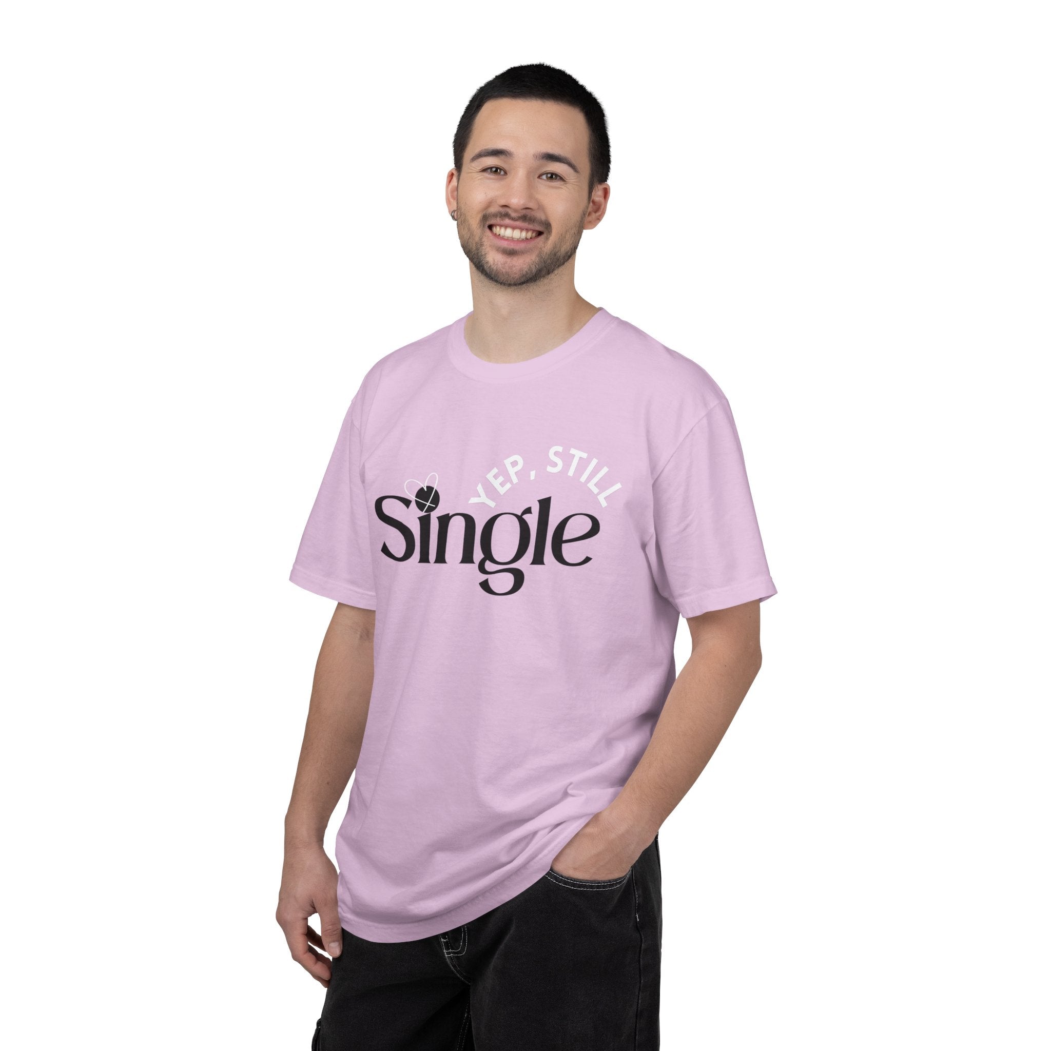 Yep Still SINGLE Tshirt