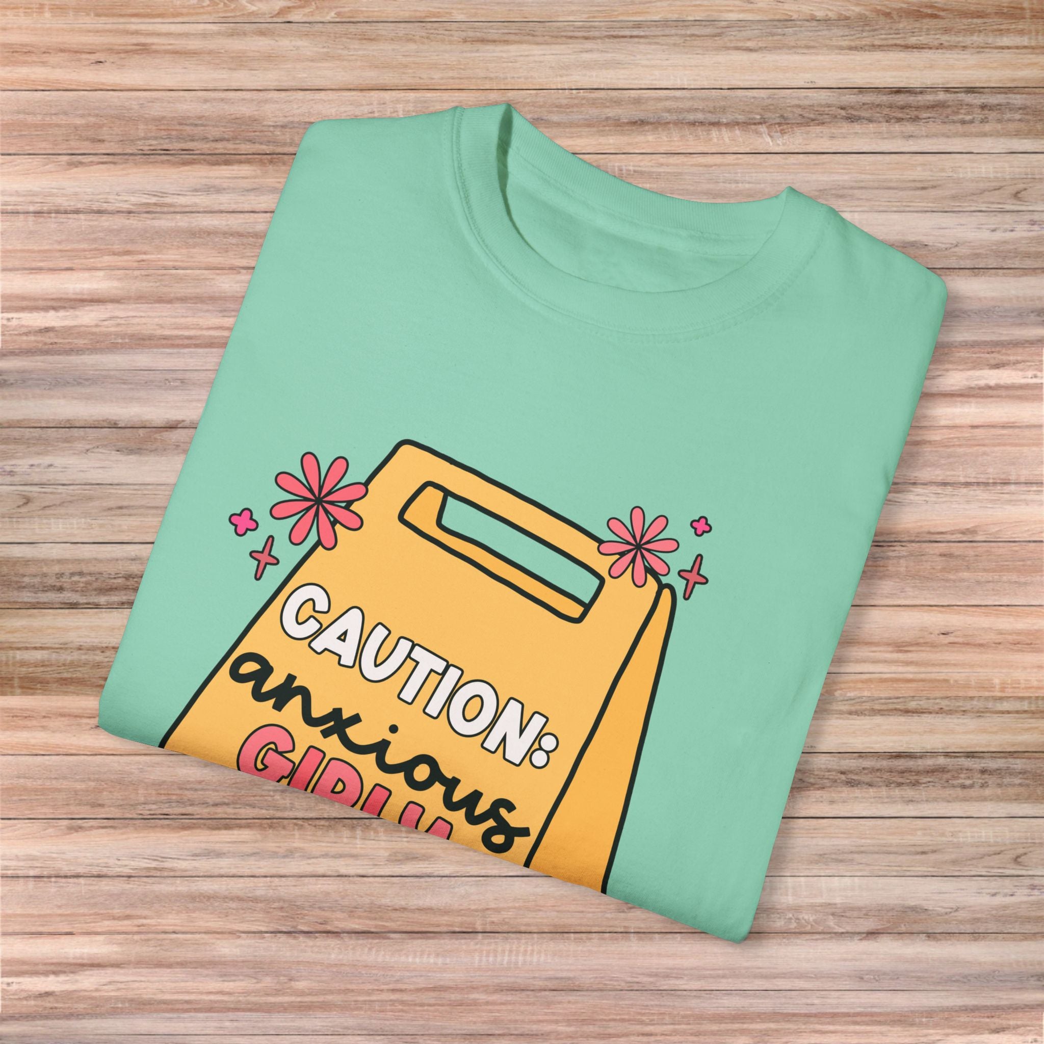 Caution: Anxious Girly Ahead Tshirt