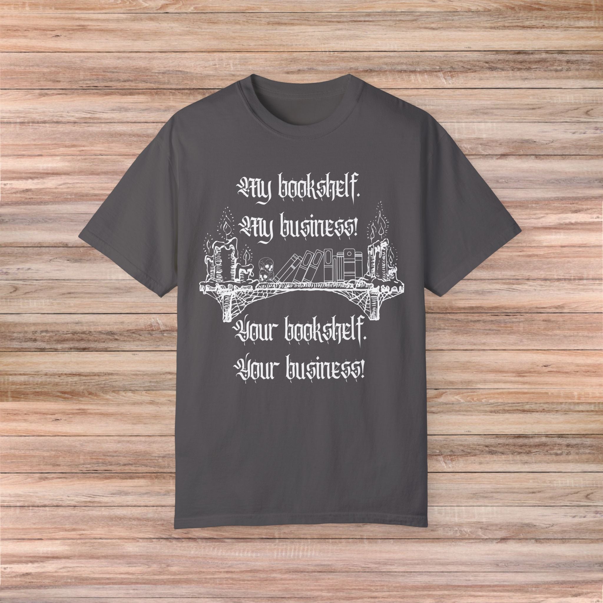 My Bookshelf my Business Tshirt