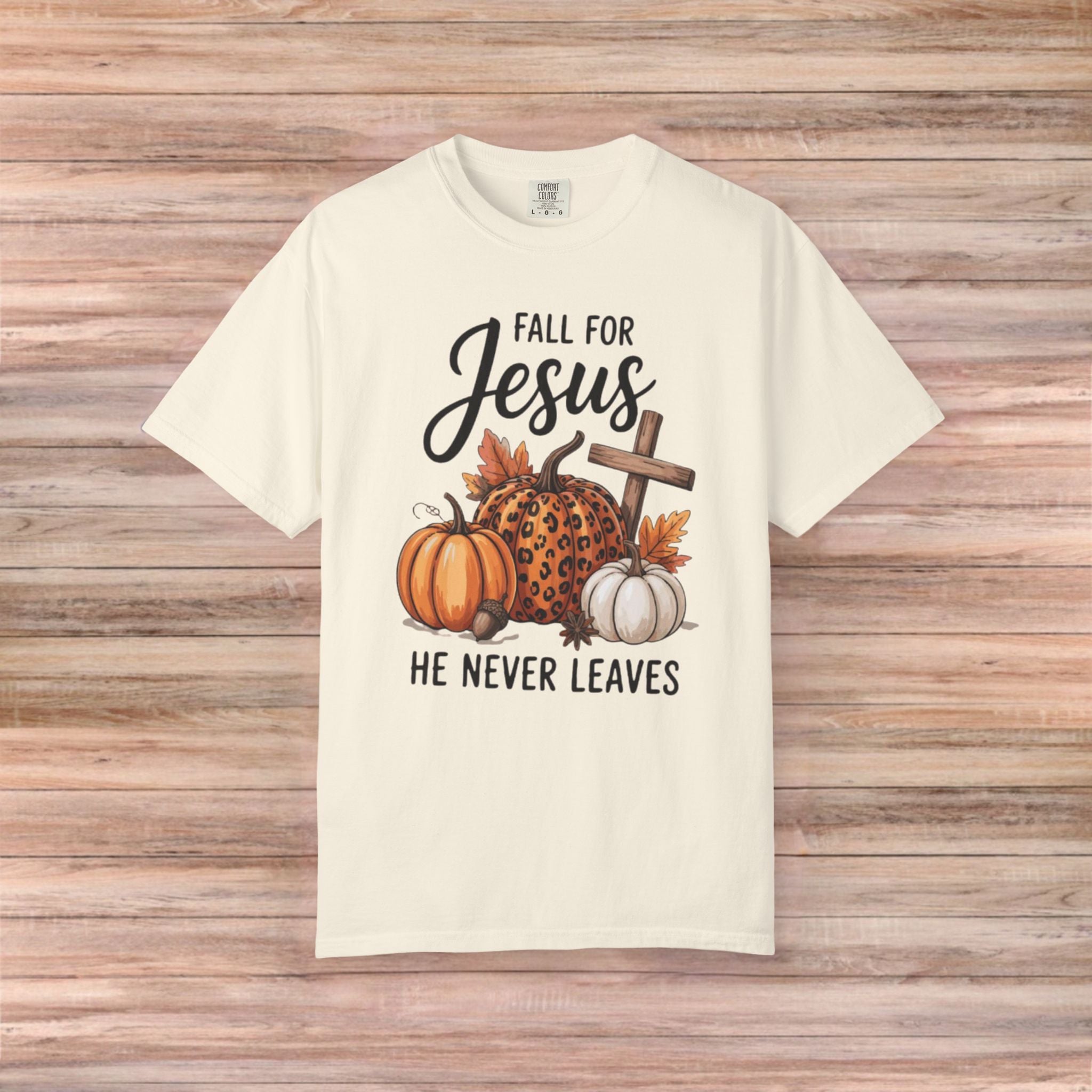 Fall For Jesus He Never Leaves Tshirt