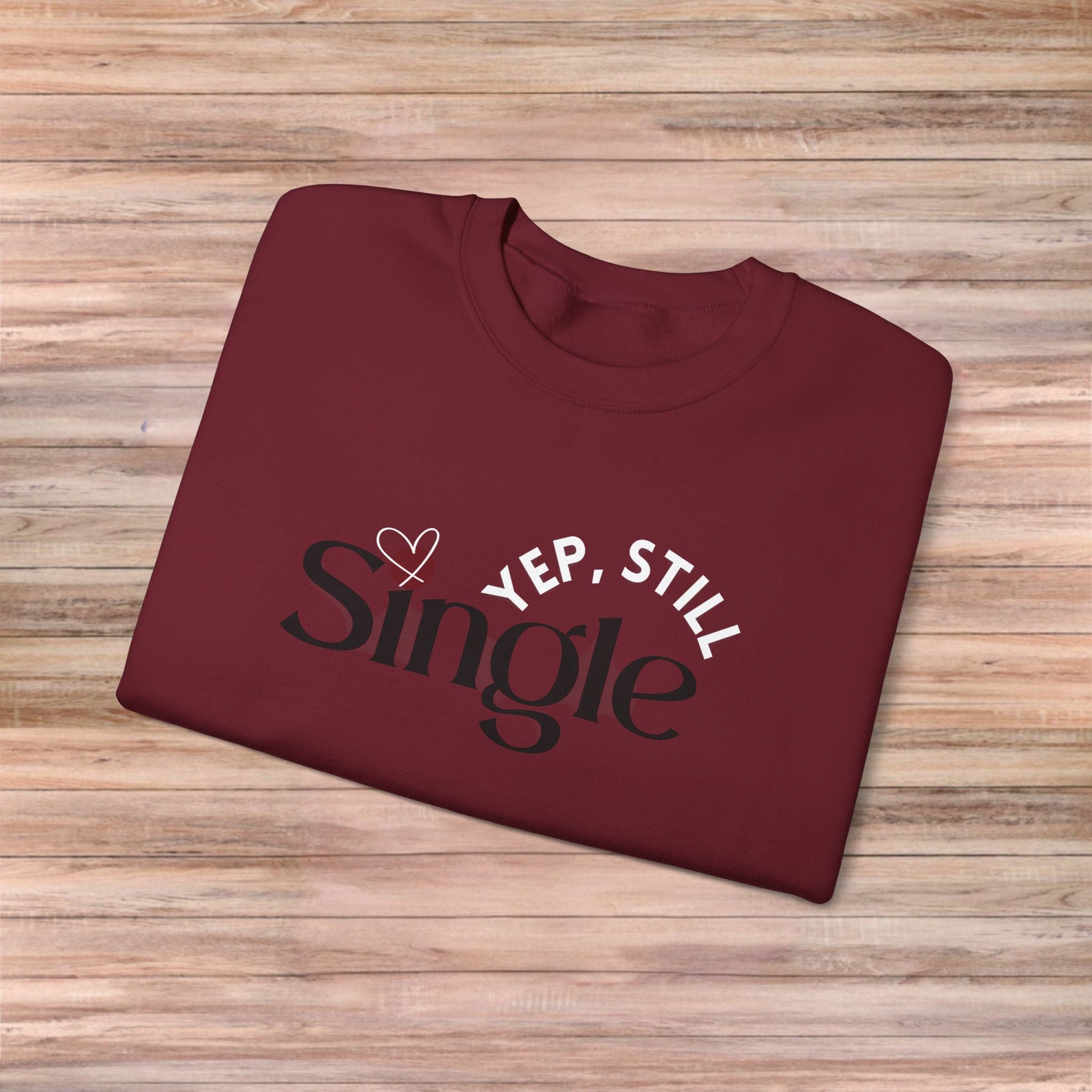 Yep Still Single Sweater