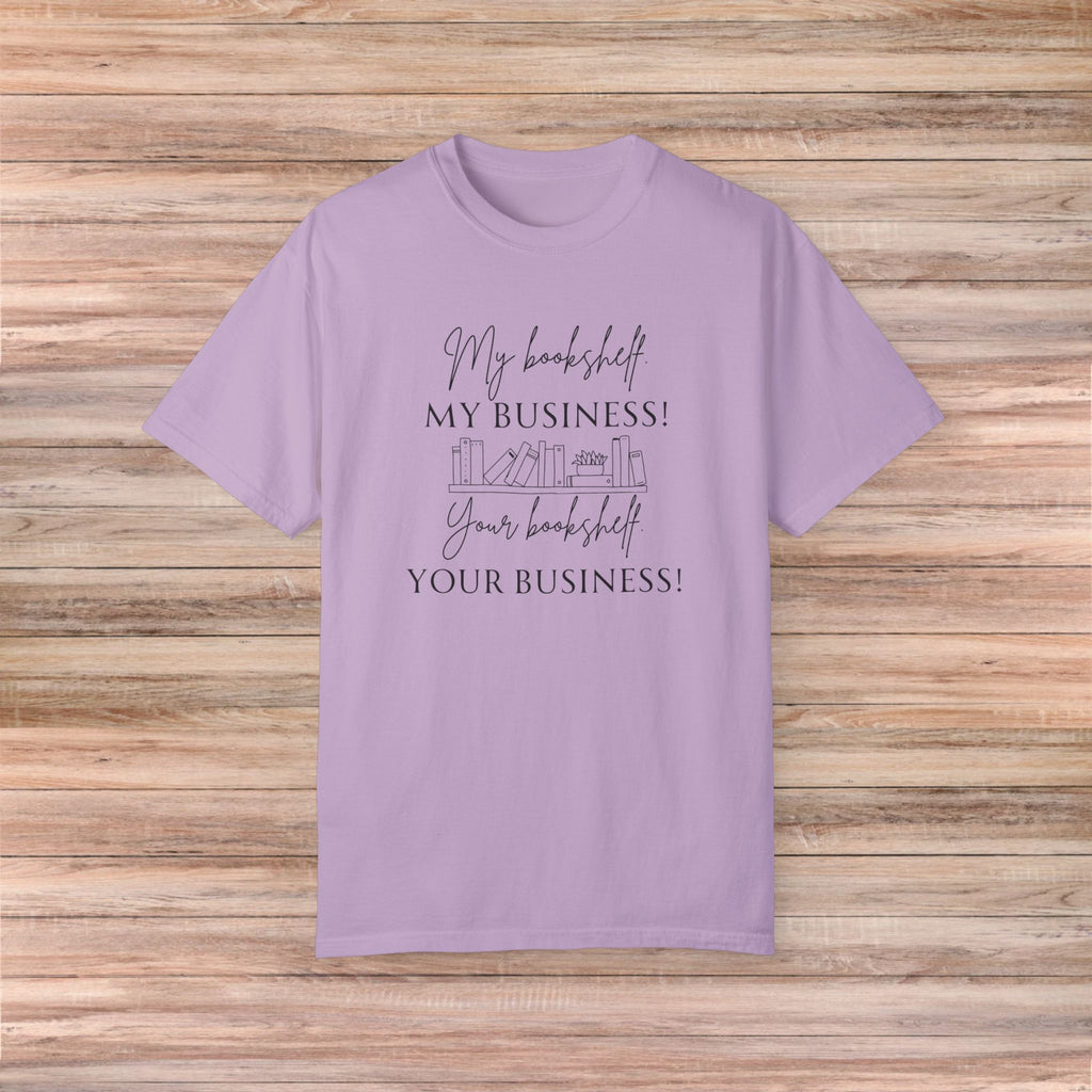 My Bookshelf is My Business Tshirt