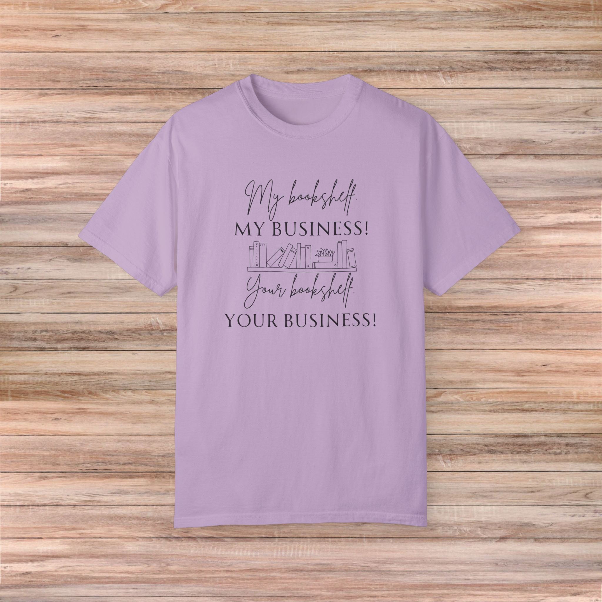 My Bookshelf is My Business Tshirt